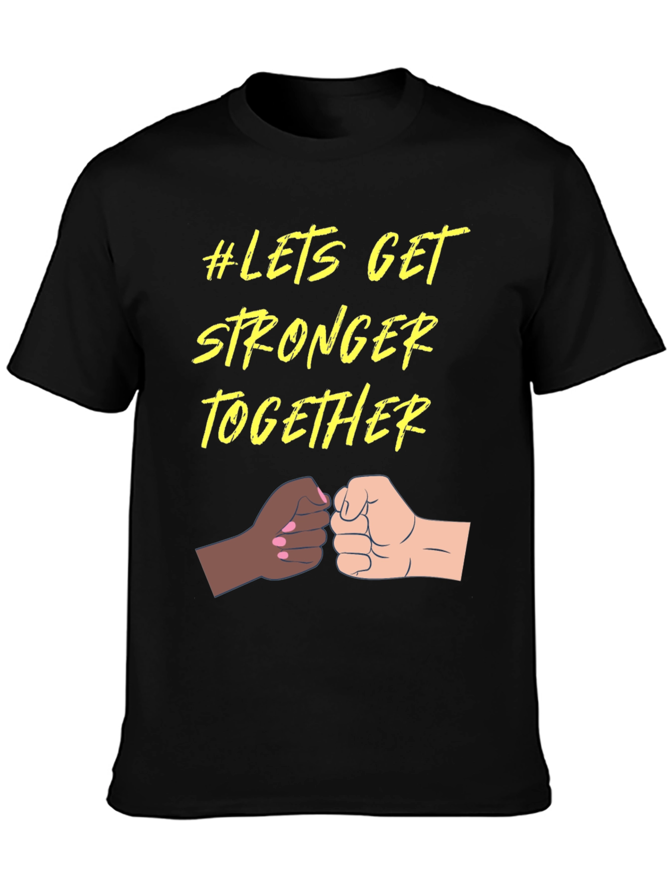 Black Let's Get Stronger Together Unisex T-Shirt view 3