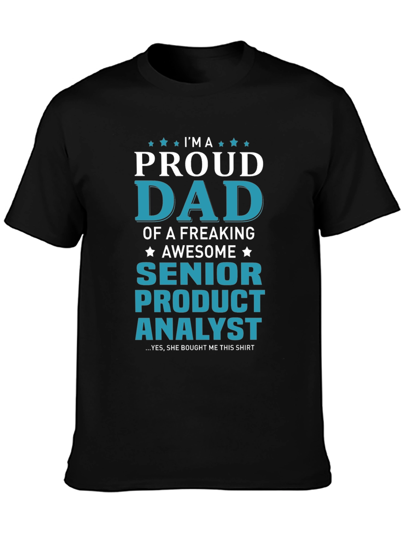 Black Proud Dad Senior Product Analyst Graphic Tee view 3