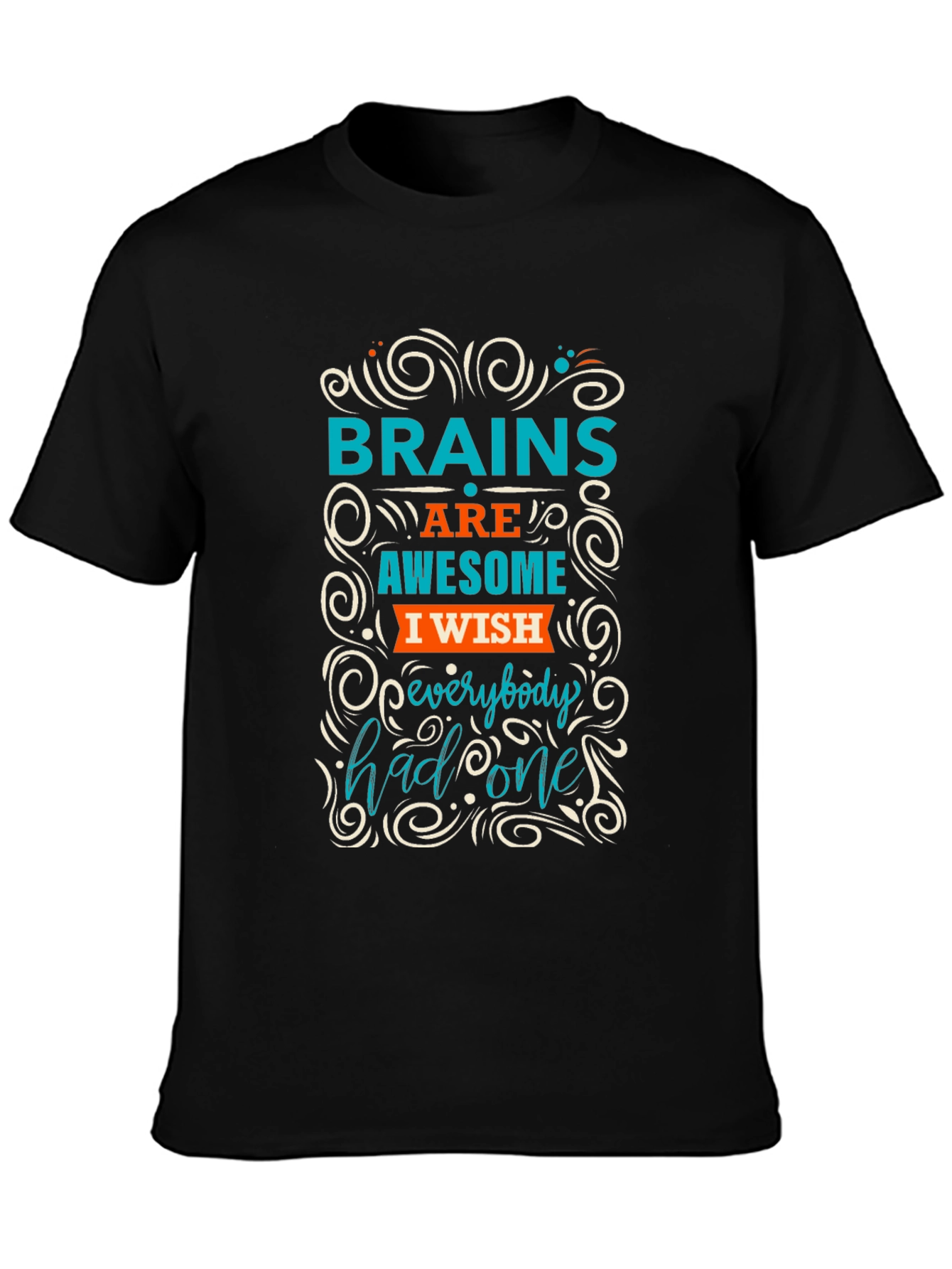 Black Brains Awesome Wish T-Shirt - Clever Graphic Tee view 3