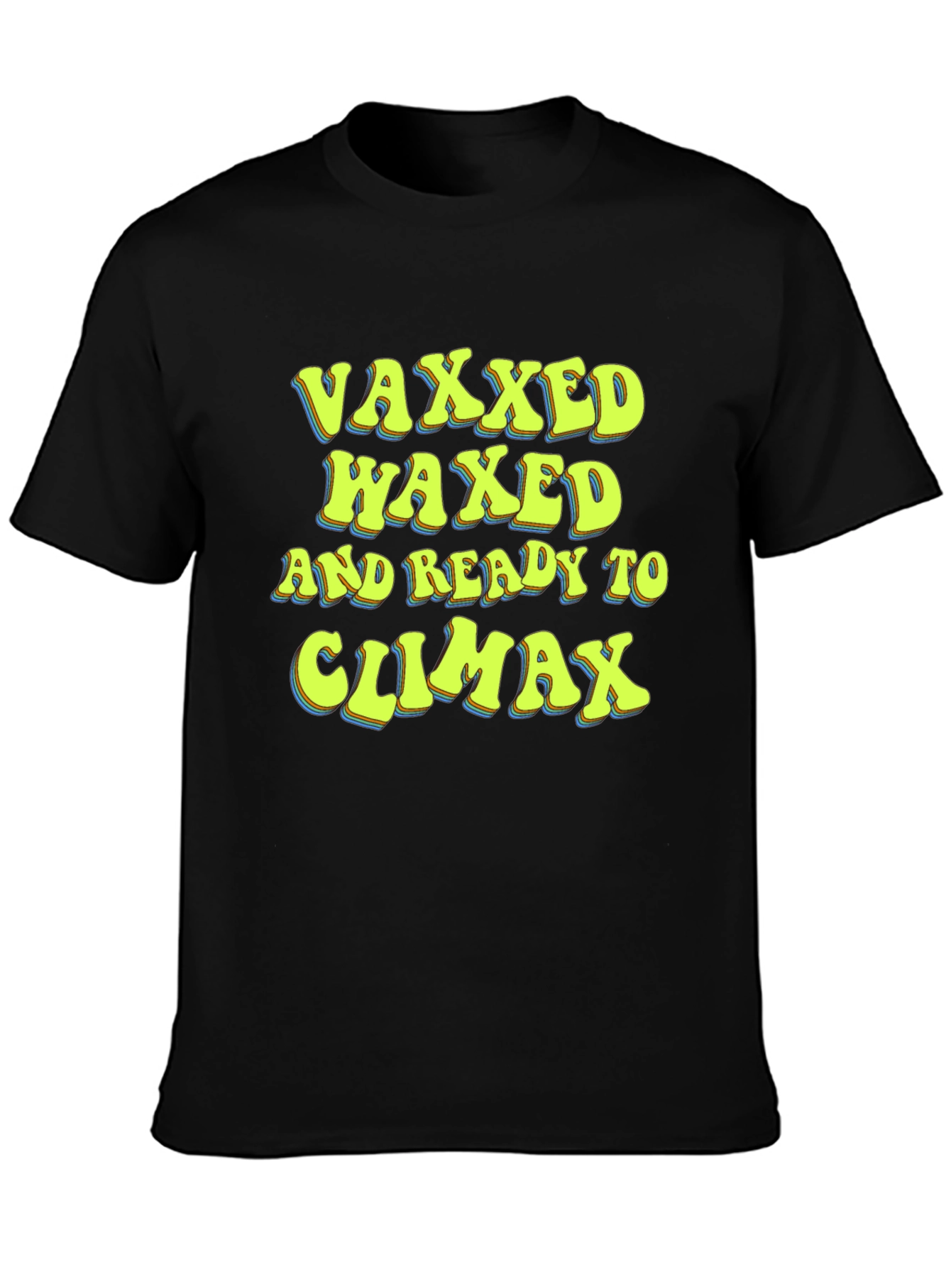 Black Vaxxed Waxed and Ready T-Shirt Funny Graphic Tee view 3