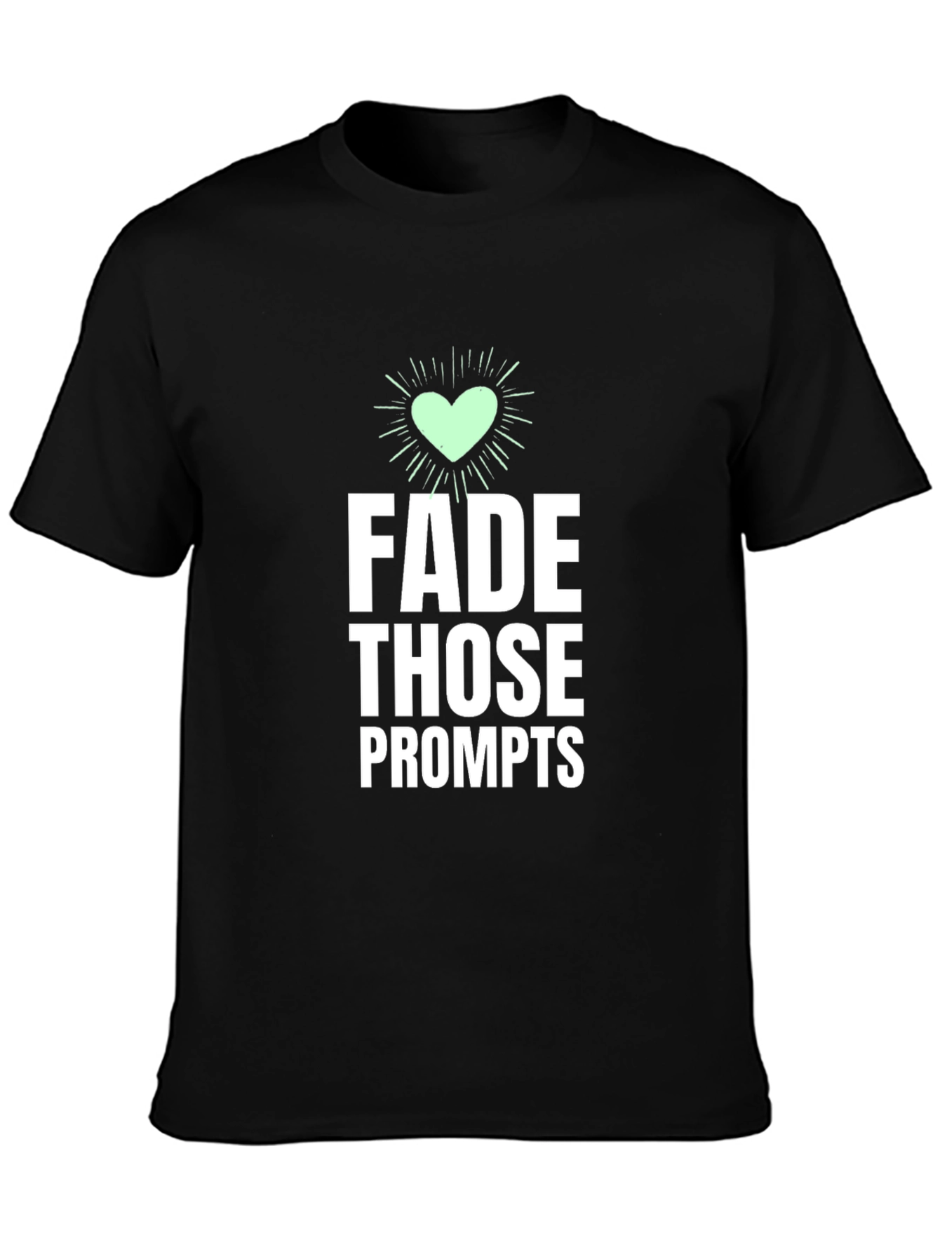Black Fade Those Prompts Graphic Tee view 3