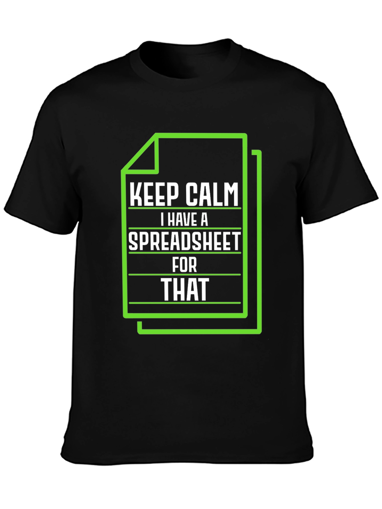 Black Keep Calm I Have a Spreadsheet T-Shirt view 3