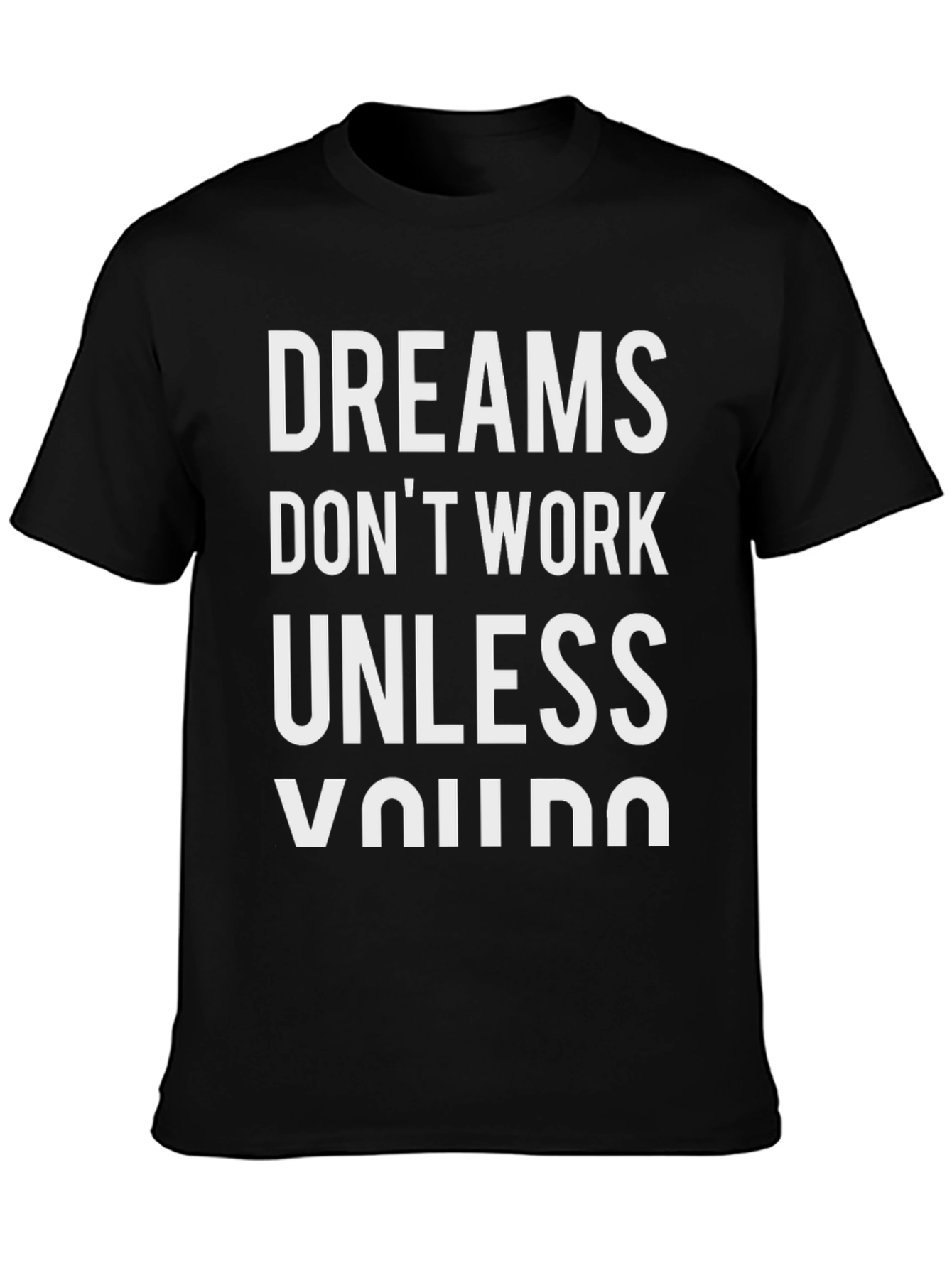 Black Dreams Don't Work Motivational T-Shirt view 3