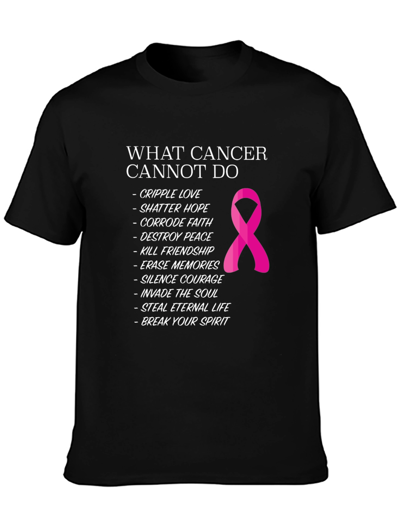 Black Cancer Awareness T-Shirt: What Cancer Cannot Do view 3