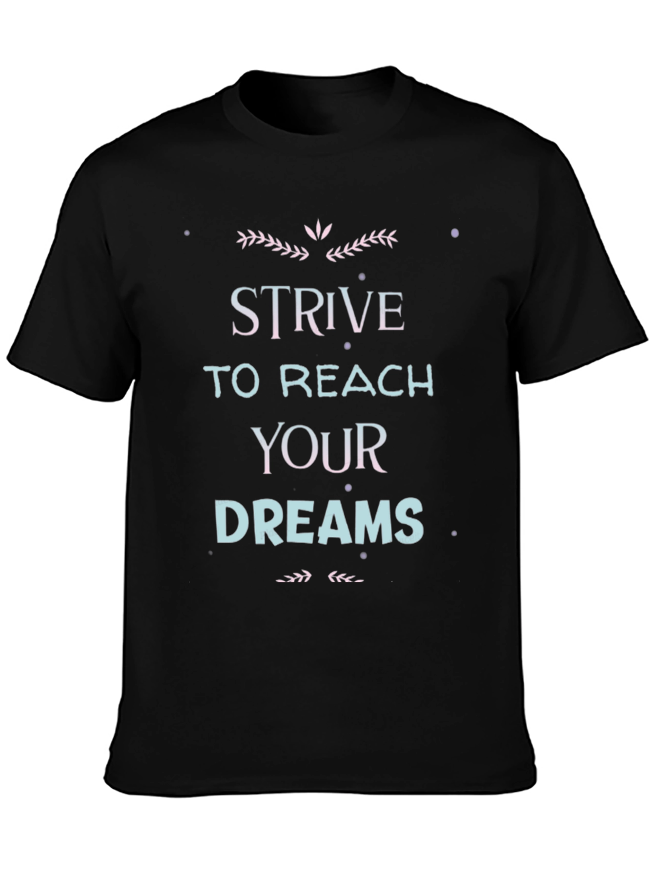 Black Strive to Reach Your Dreams Black Graphic Tee view 3