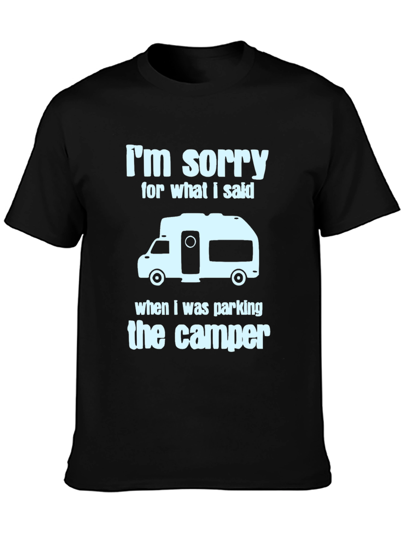 Black Camper Parking Apology T-Shirt - Funny RV Camping Tee view 3