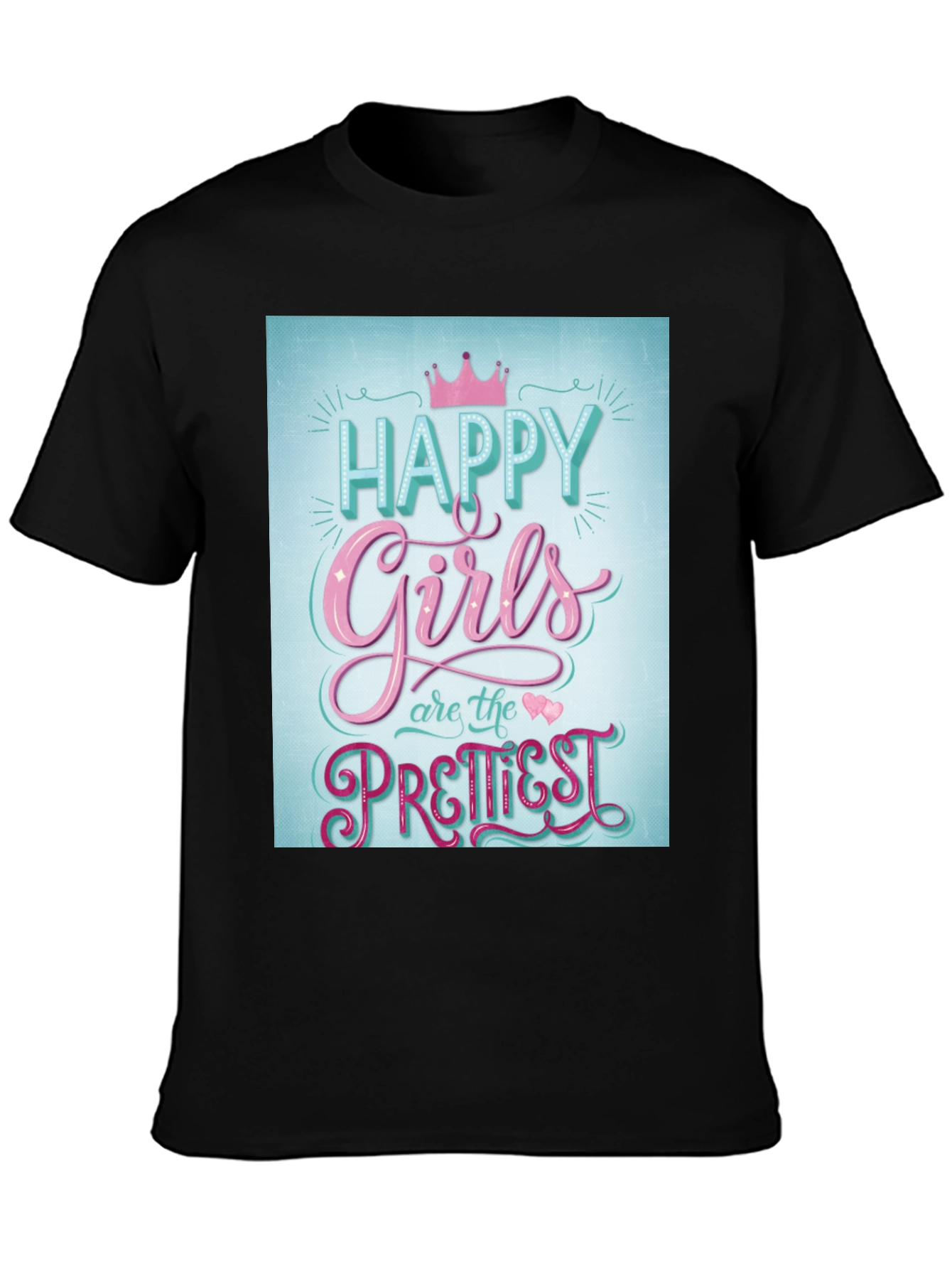 Black Happy Girls Prettiest T-Shirt - Fun Graphic Tee view 3