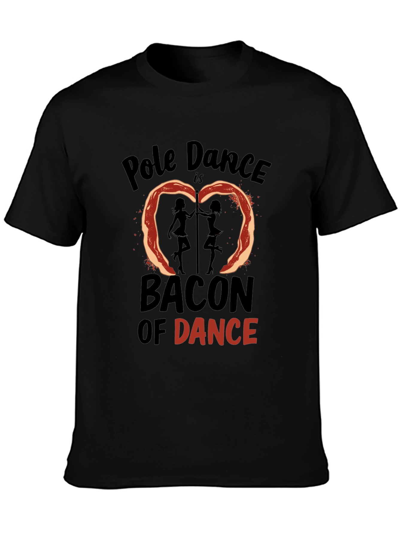 Black Pole Dance Bacon Funny T-Shirt view 3