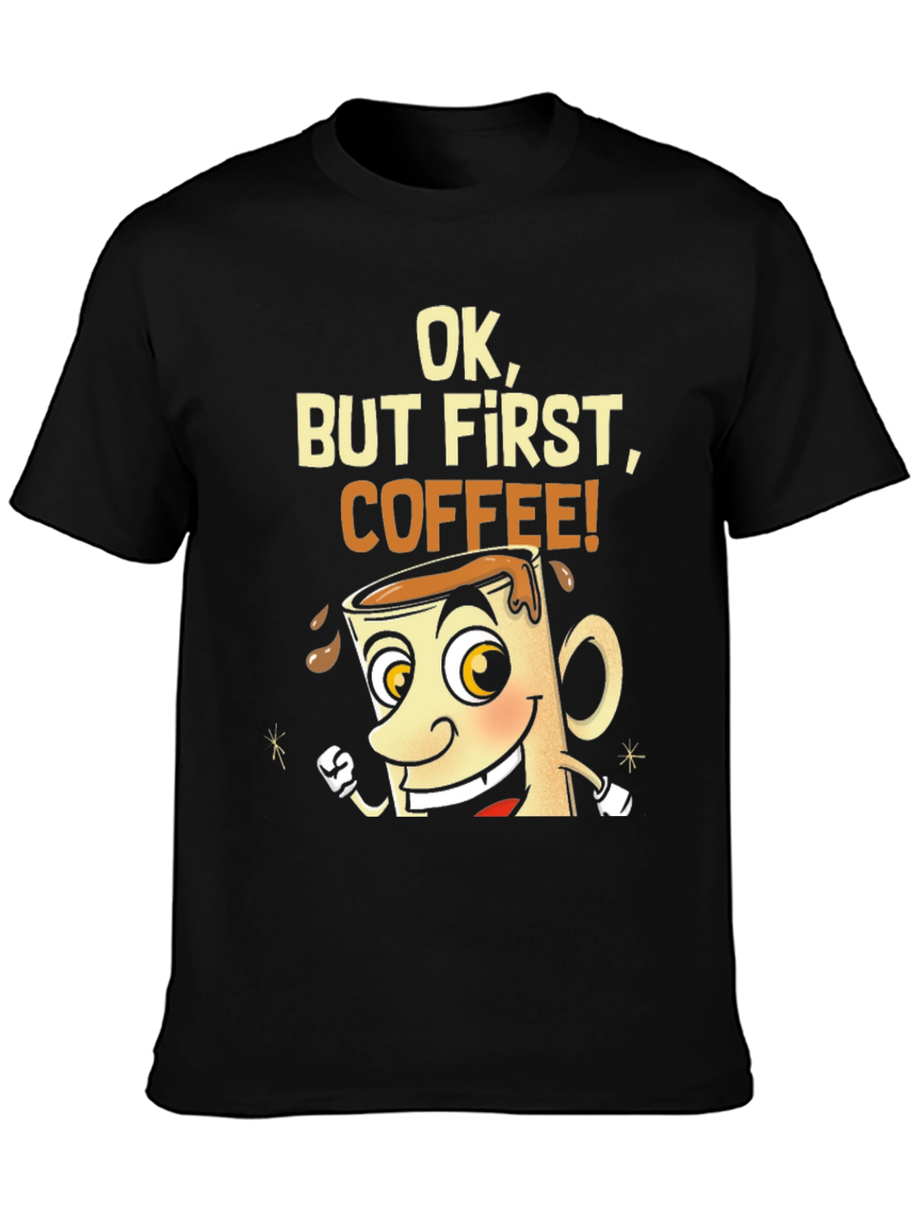 Black Ok, But First, Coffee! Graphic T-Shirt view 3