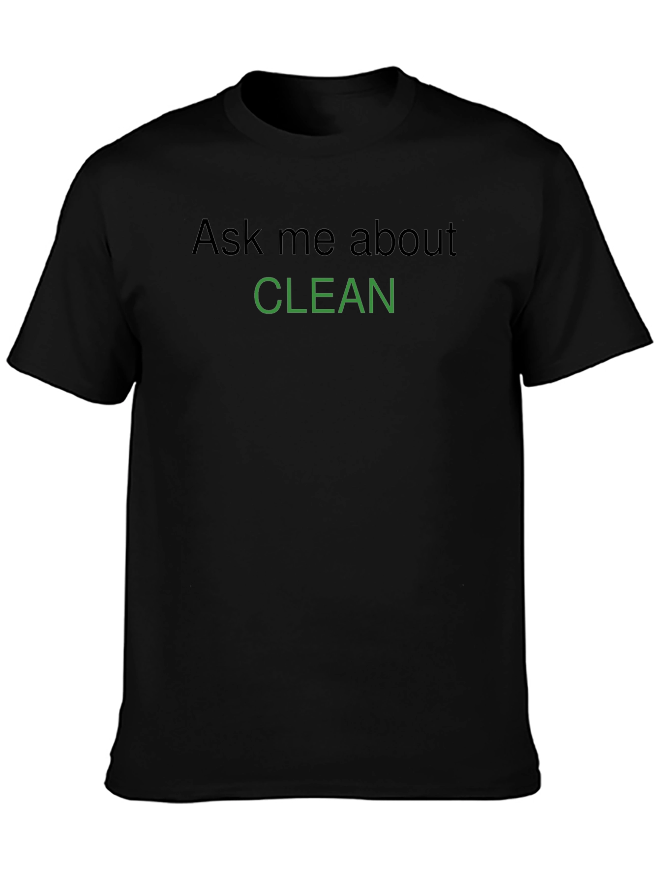 Black Ask Me About Clean Graphic T-Shirt view 3