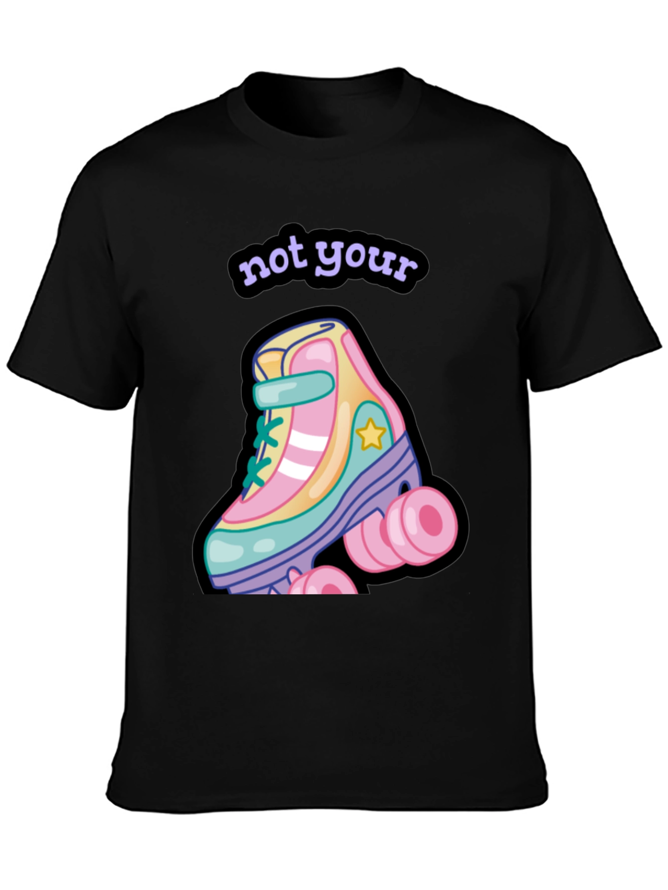 Black Not Your Roller Skate T-Shirt view 3