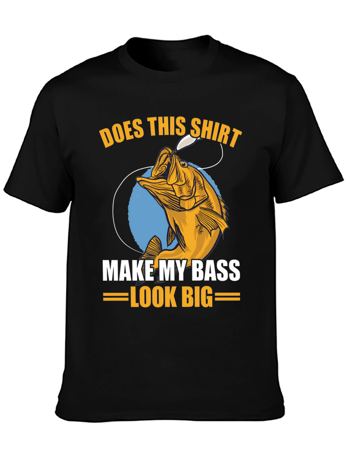 Black Does This Shirt Make My Bass Look Big? Fishing T-Shirt view 3