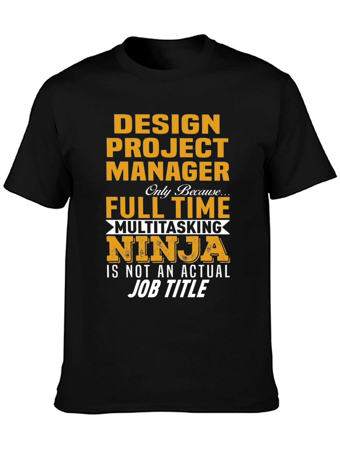 Black Design Project Manager Ninja T-Shirt view 3