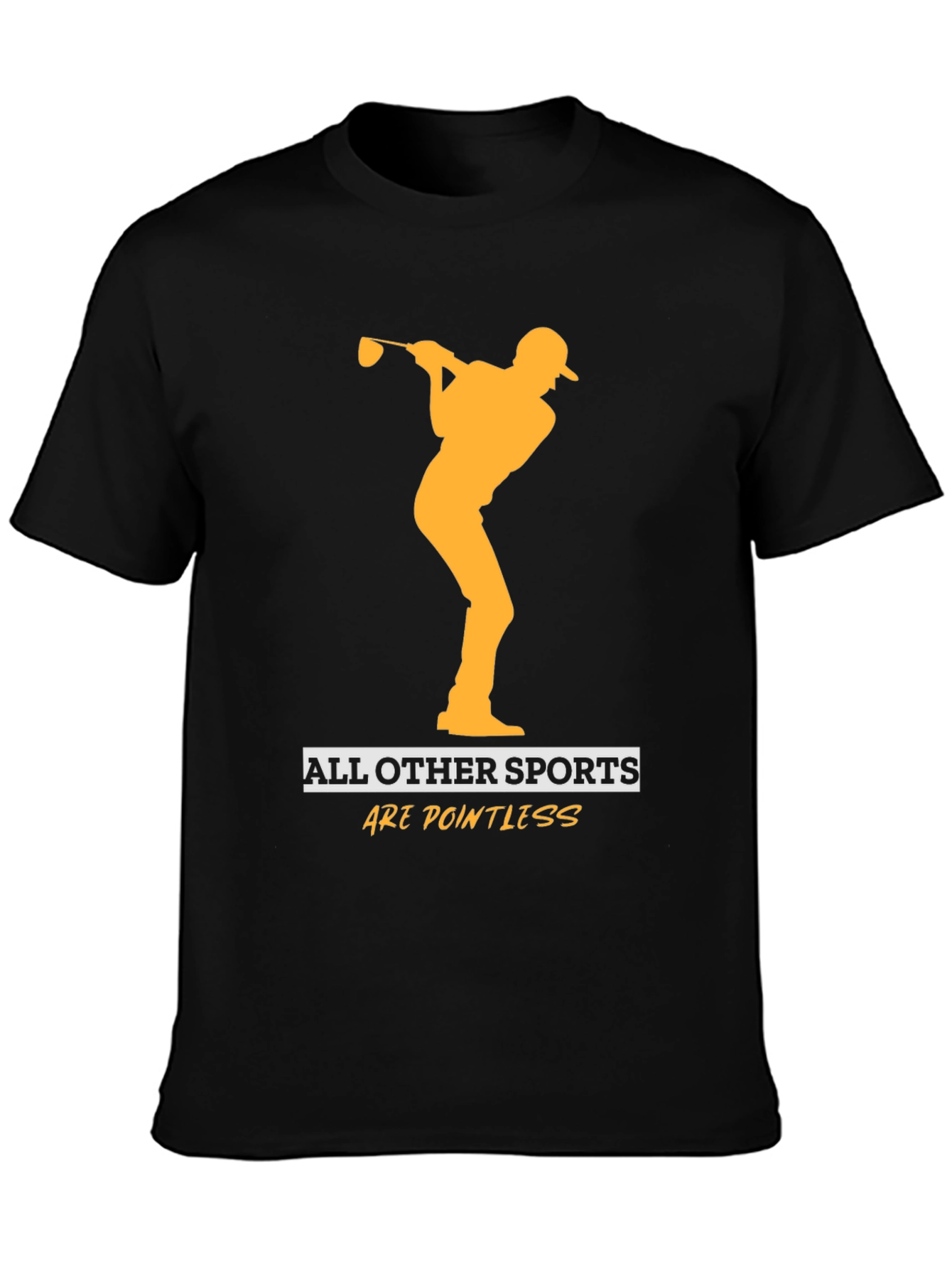 Black Golf Lover T-Shirt: All Other Sports Are Pointless! view 3