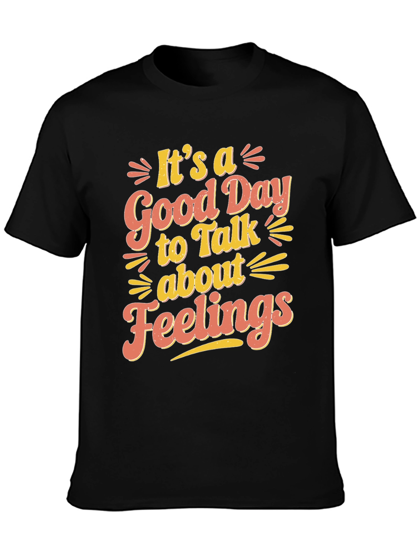 Black It's a Good Day to Talk About Feelings T-Shirt view 3