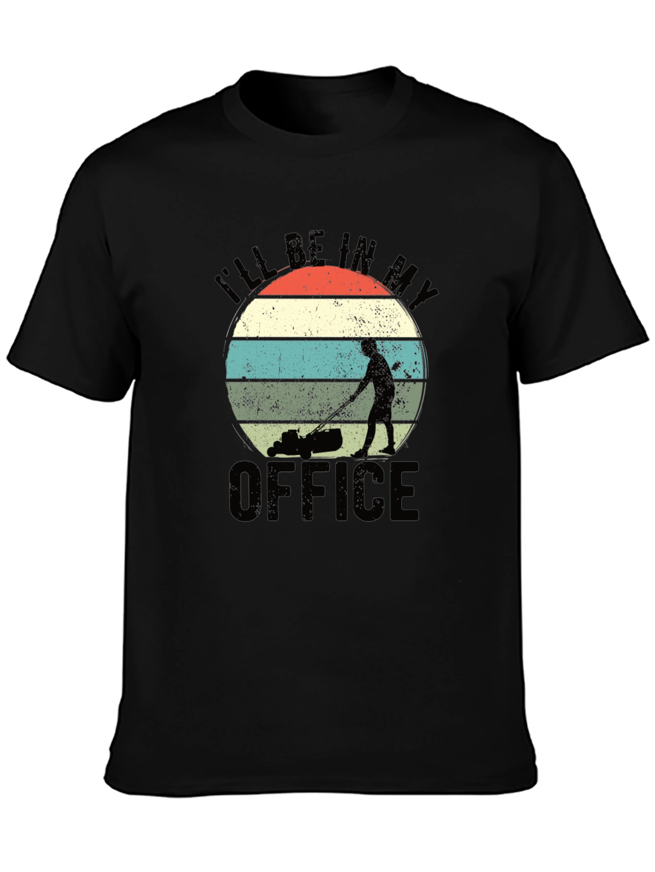 Black I'll Be In My Office Funny Lawn Mowing T-Shirt view 3