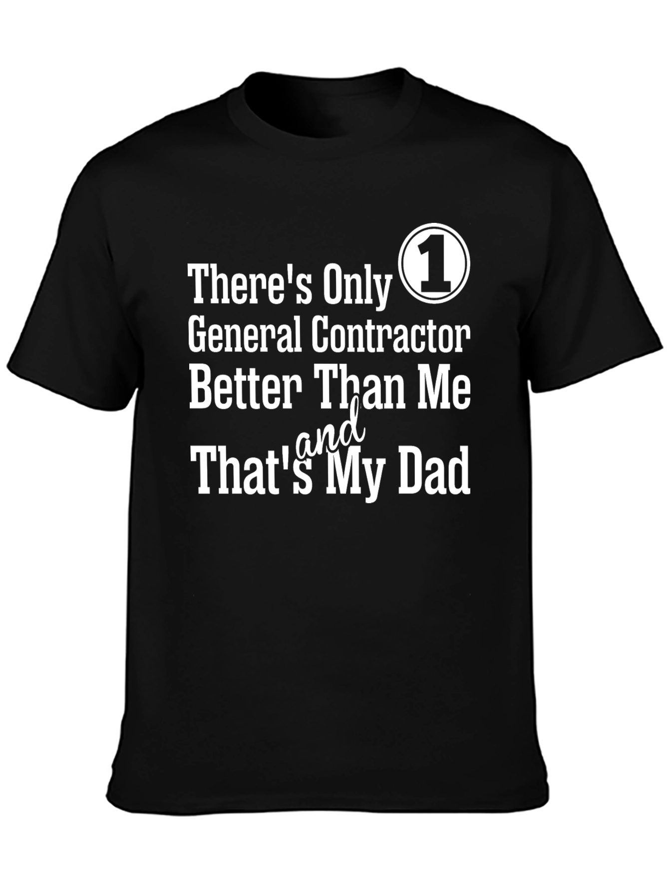 Dad's #1 General Contractor T-Shirt - 3