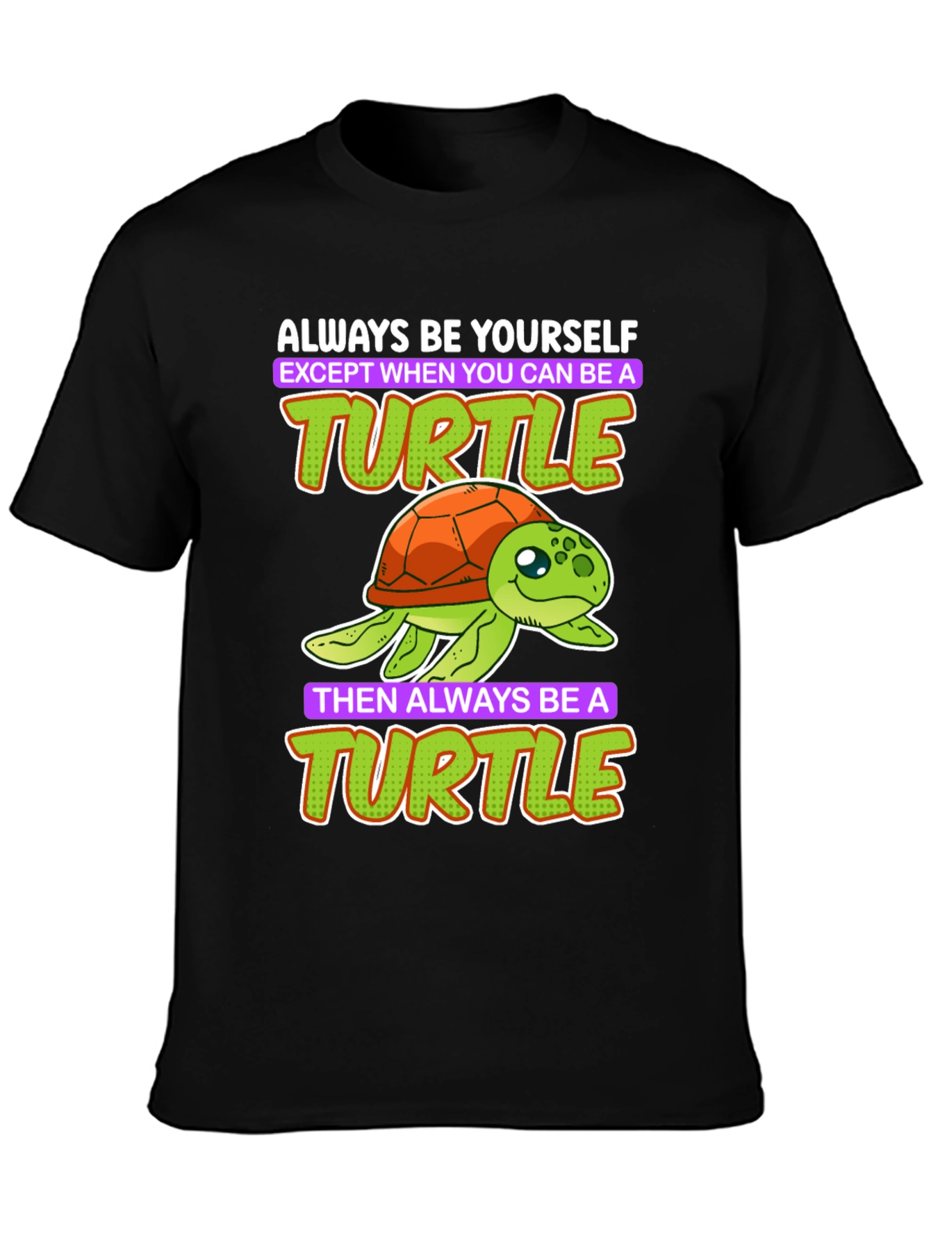 Black Funny Turtle T-Shirt - Always Be Yourself view 3