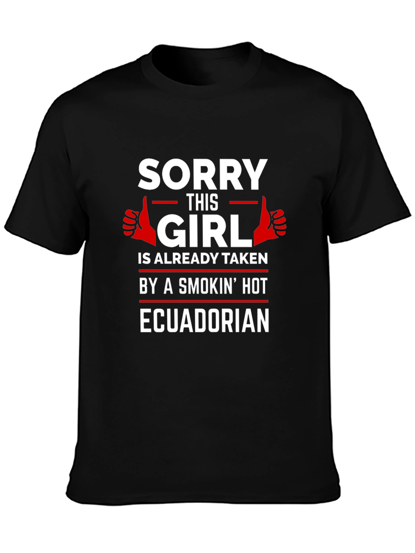 Black Sorry This Girl Is Taken Ecuadorian T-Shirt view 3