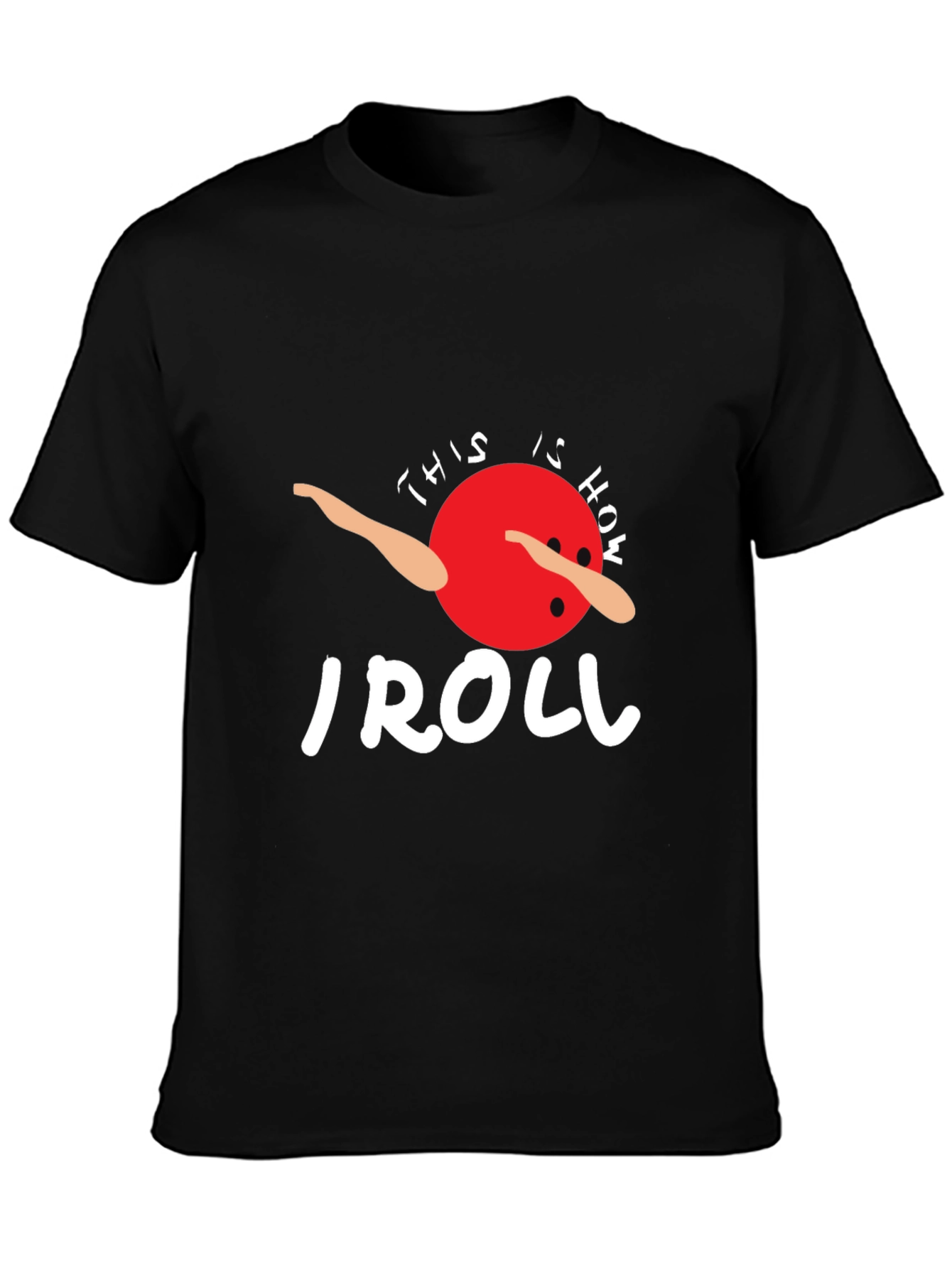 Black This is How I Roll T-Shirt - Bowling Ball Dab Tee view 3