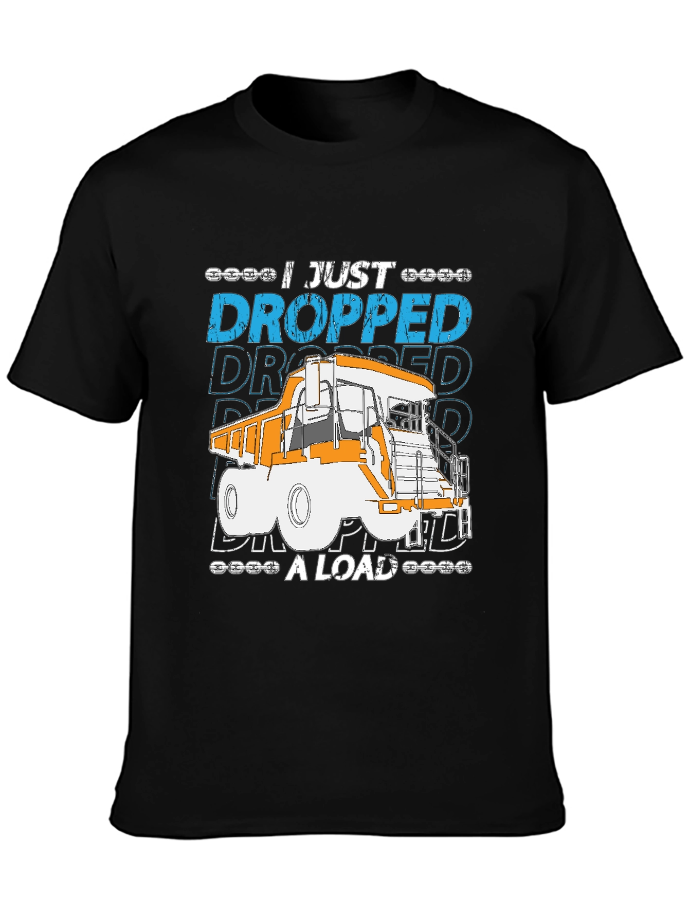 Black I Just Dropped A Load Truck T-Shirt view 3
