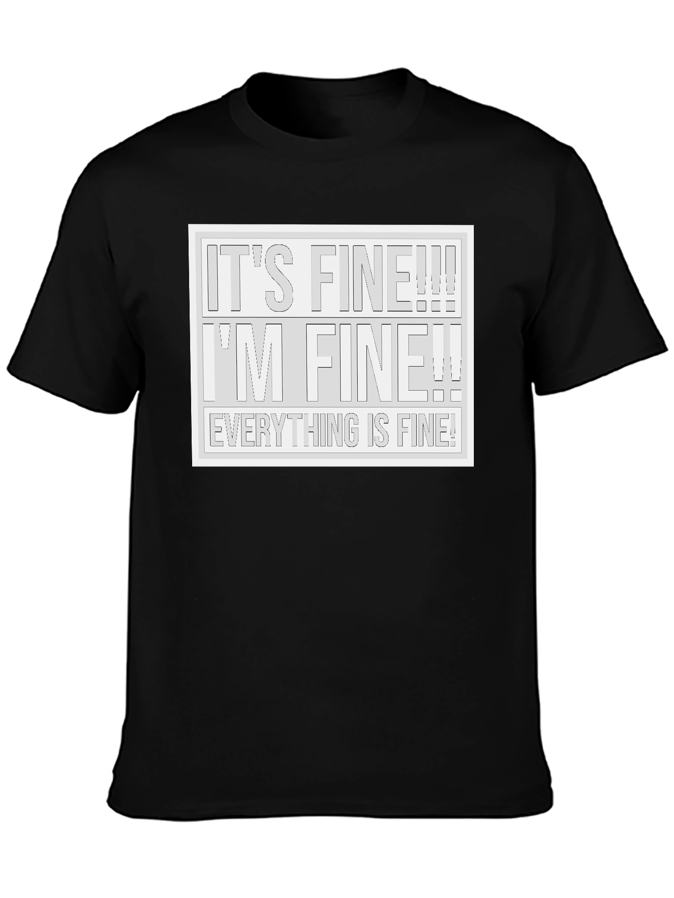 Black It's Fine! T-Shirt - Humorous Graphic Tee view 3