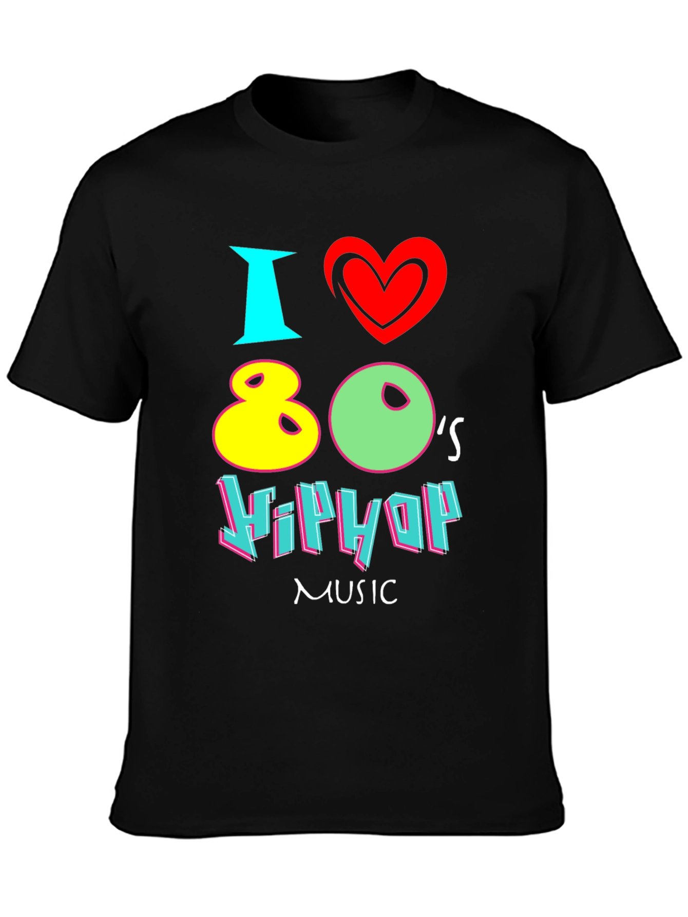Black I Love 80's Hip Hop Music Black T-Shirt view 3