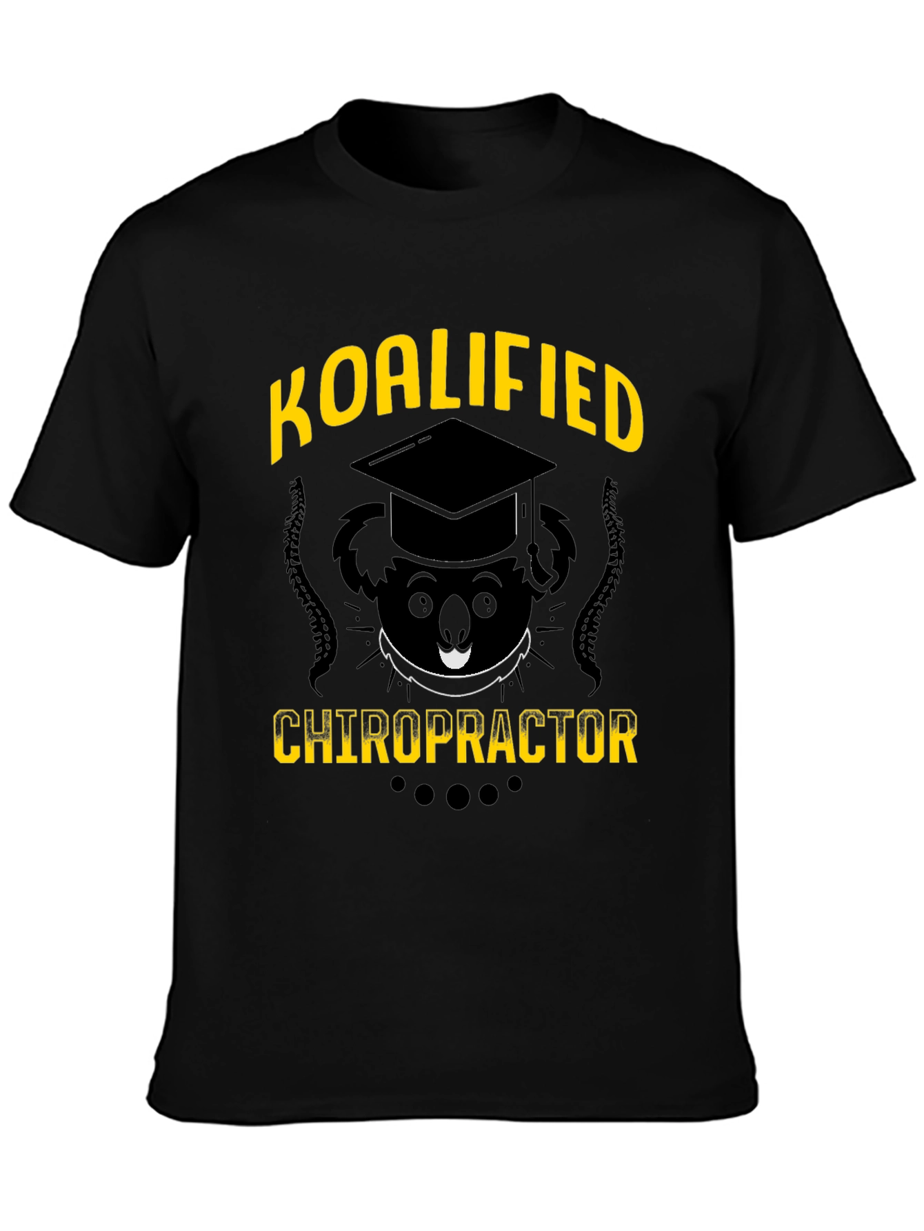 Black Koalified Chiropractor T-Shirt - Funny Graduation Tee view 3