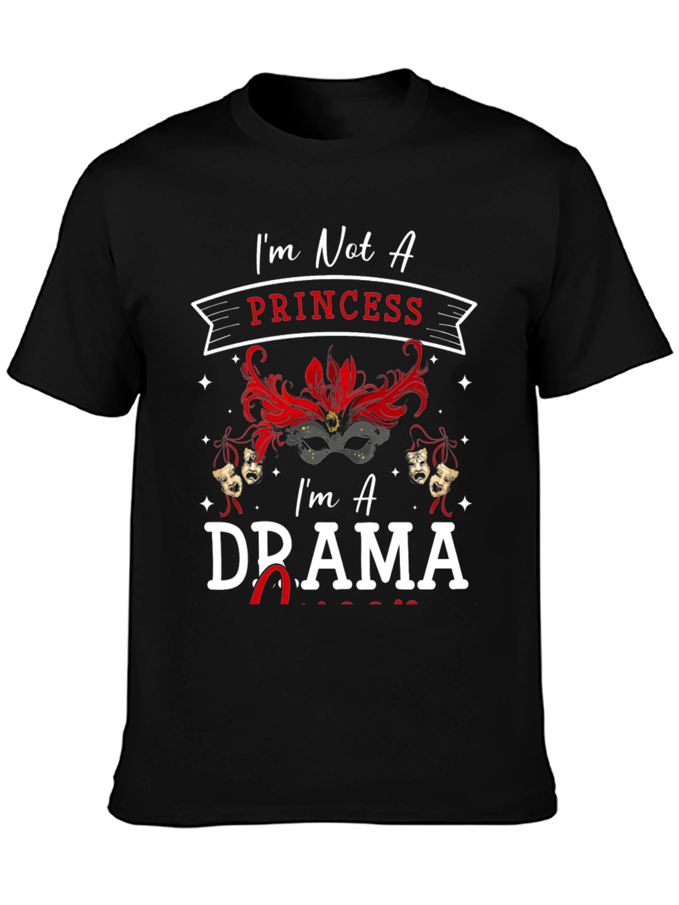 Drama Queen Graphic T-Shirt: Not a Princess! - 3