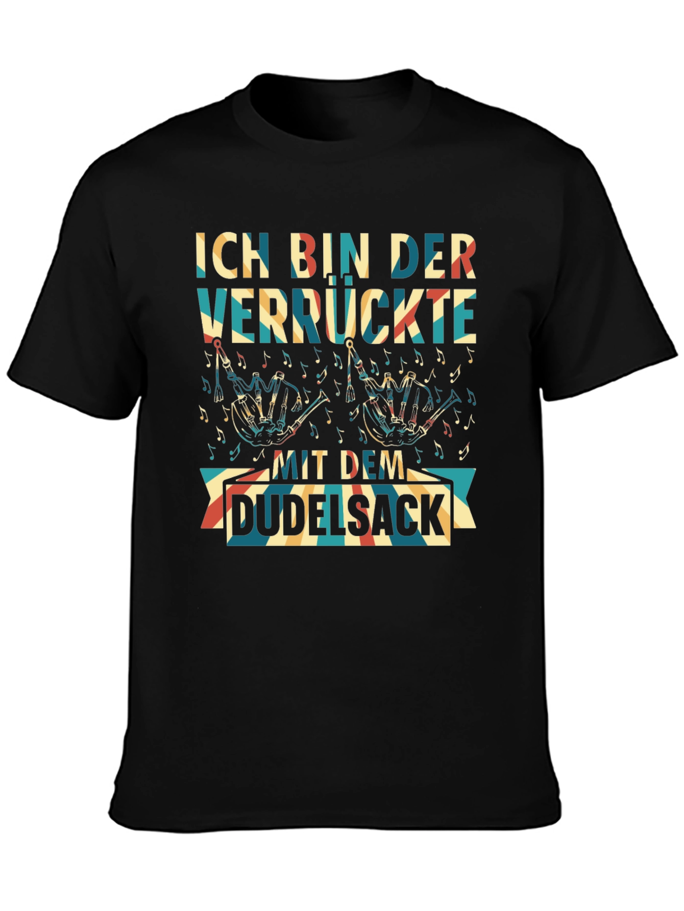 Black Ich Bin Der Verrückte Mit Dem Dudelsack T-Shirt view 3