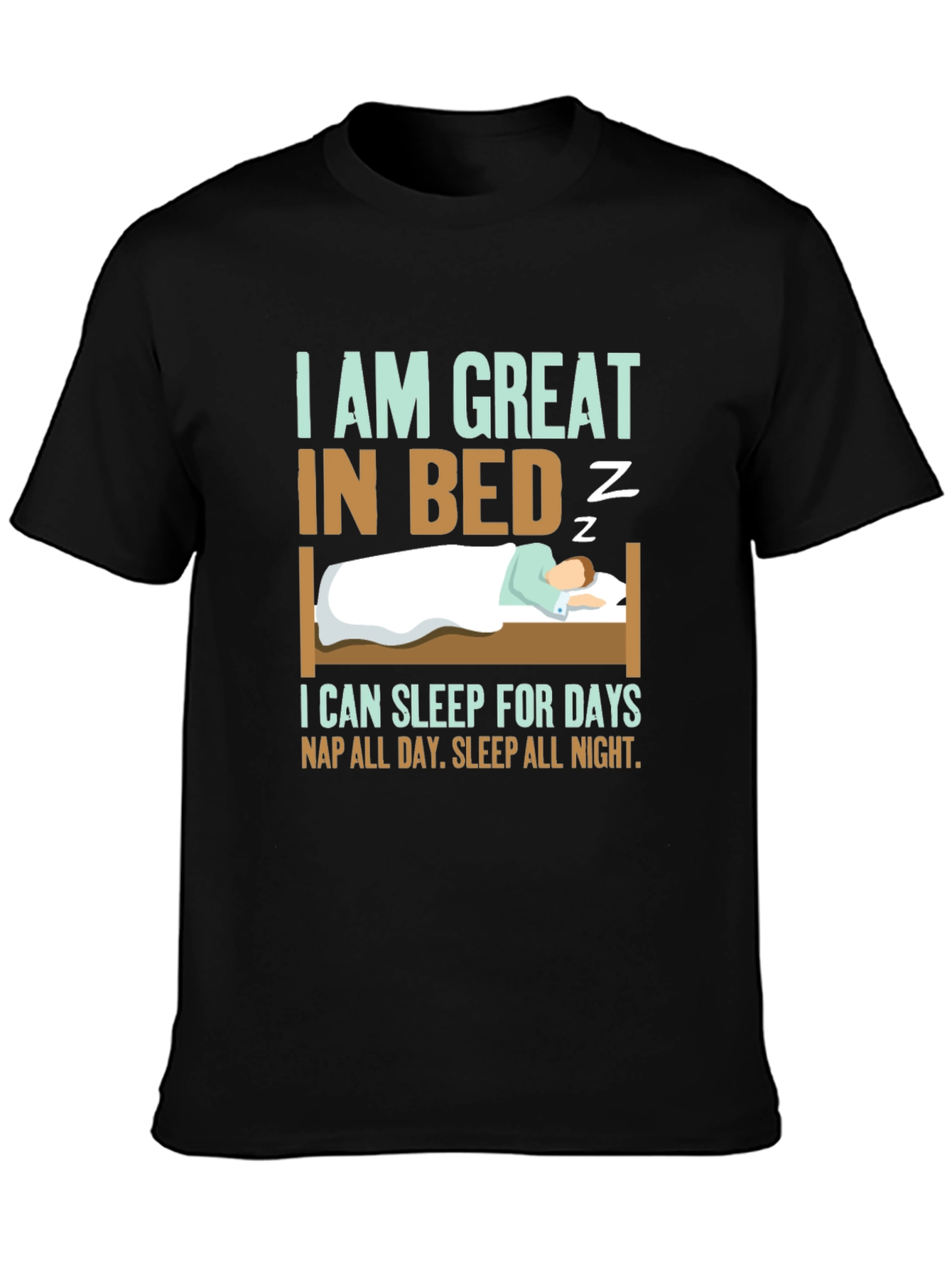 Black Great in Bed Sleeping T-Shirt Funny Slogan view 3