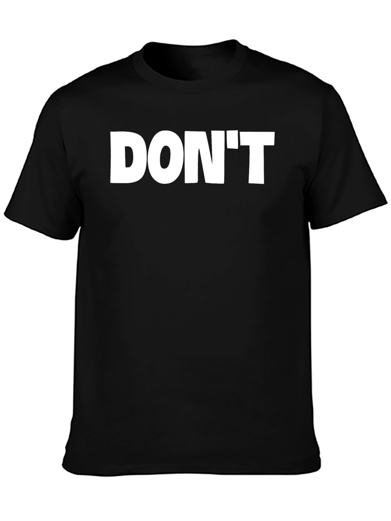 Black Bold 'DON'T' Graphic Black T-Shirt view 3