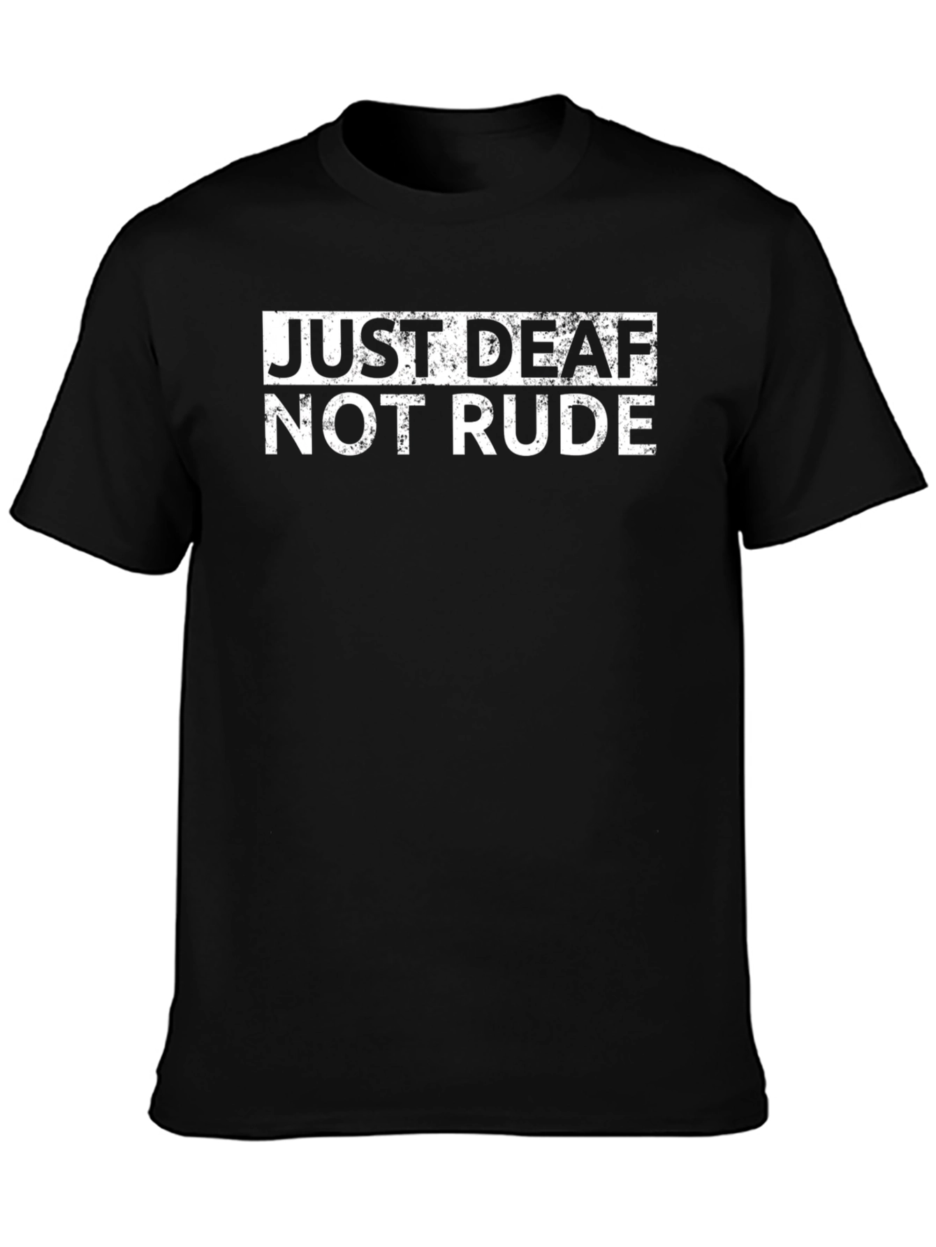 Black Just Deaf Not Rude Graphic Tee - Soft Cotton Blend Shirt view 3
