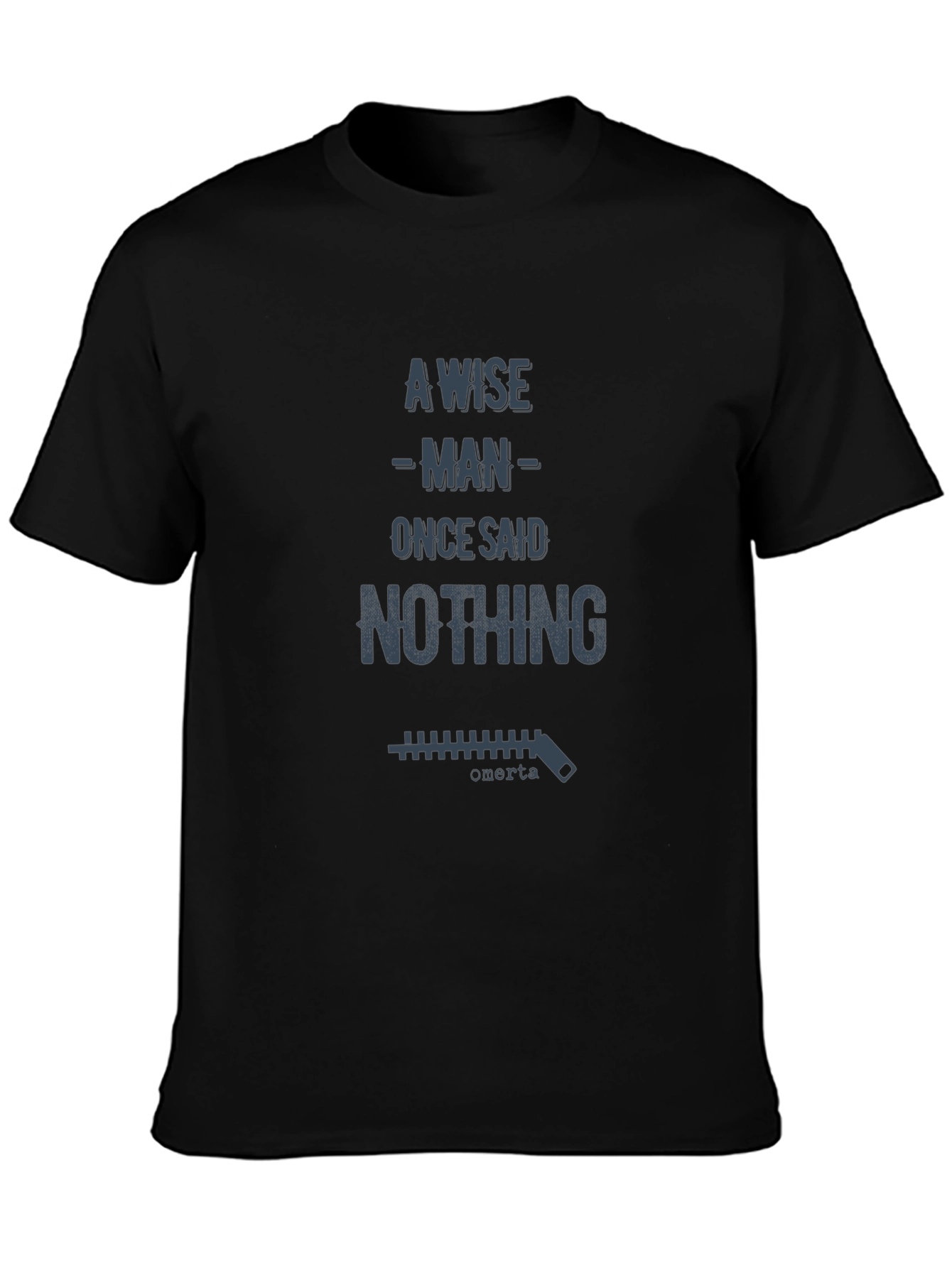 Black A Wise Man Said Nothing T-Shirt view 3