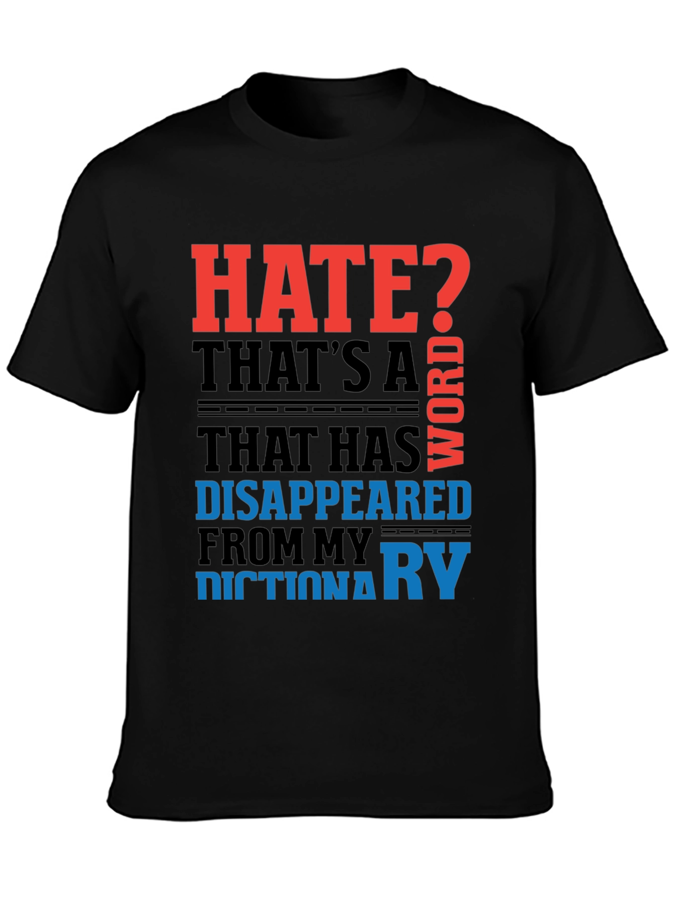 Black Hate? Disappeared Word T-Shirt view 3