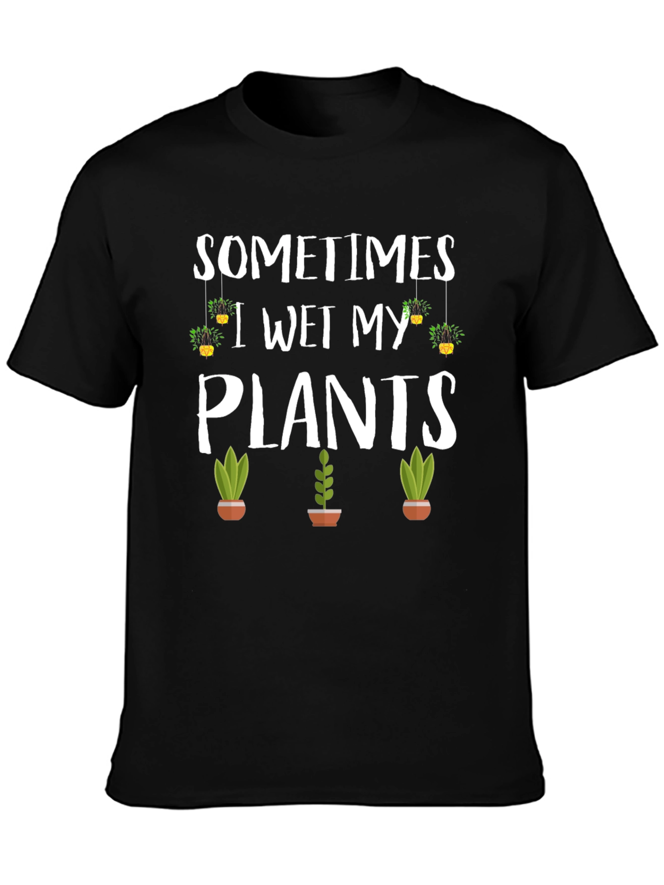 Sometimes I Wet My Plants Graphic T-Shirt - 3