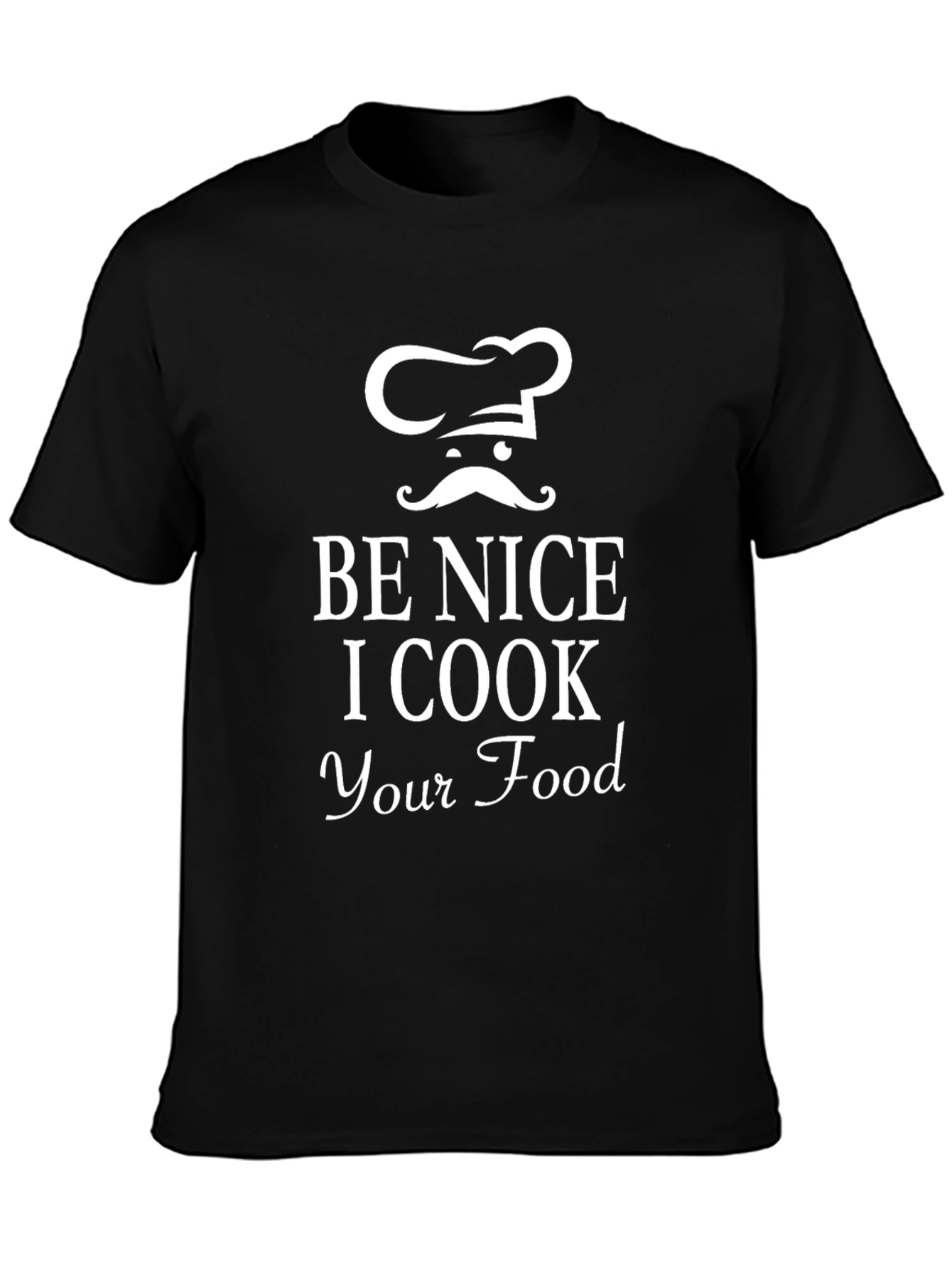 Black Funny Chef T-Shirt - Be Nice I Cook Your Food view 3