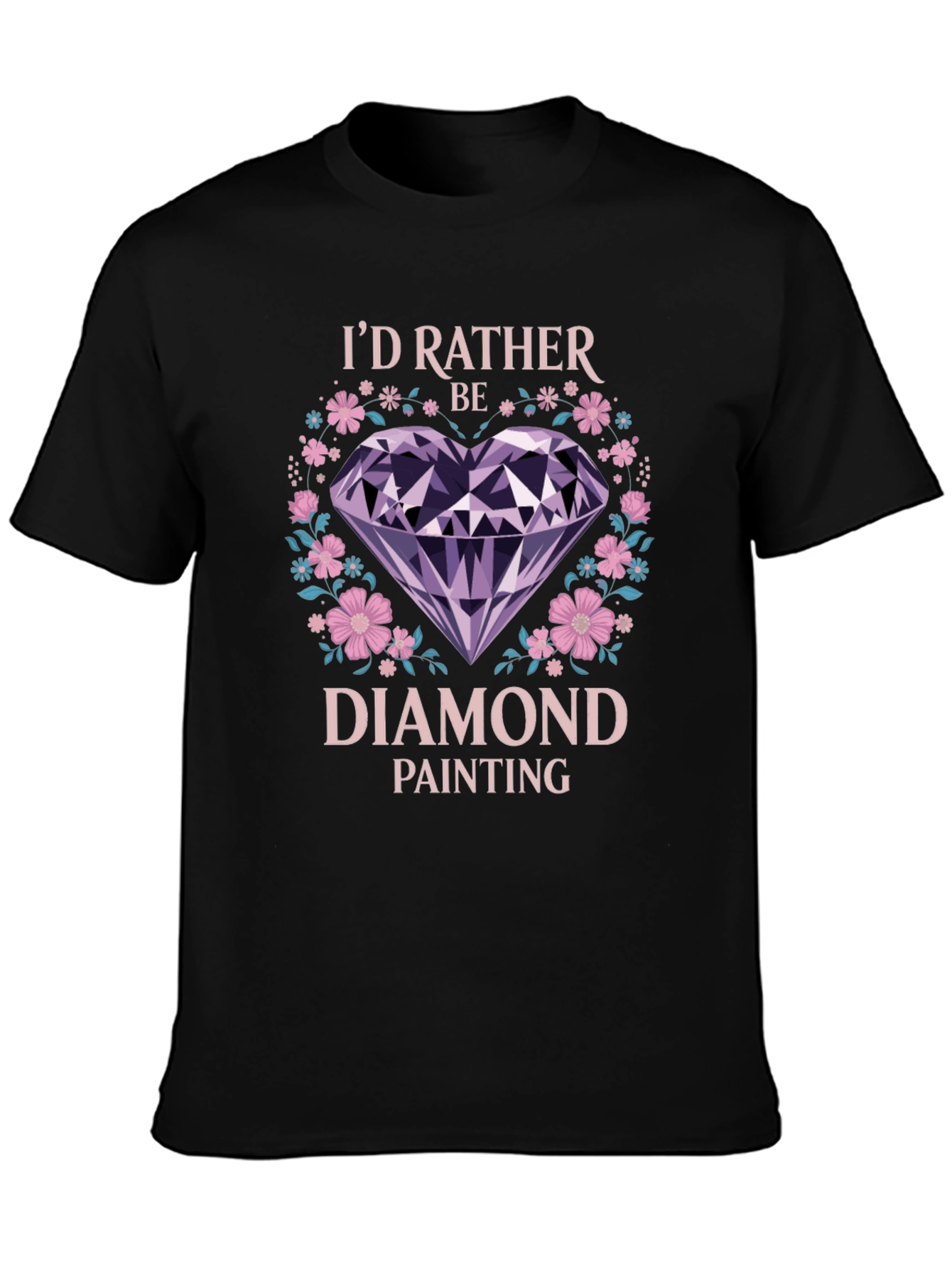 Black I'd Rather Be Diamond Painting T-Shirt view 3