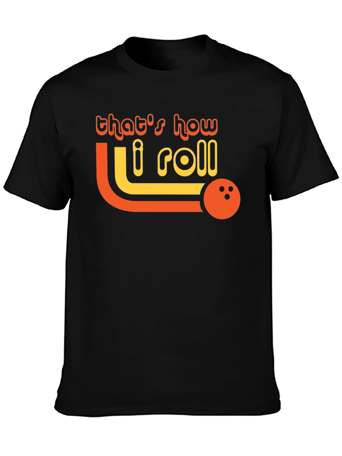 Black That's How I Roll Bowling T-Shirt view 3