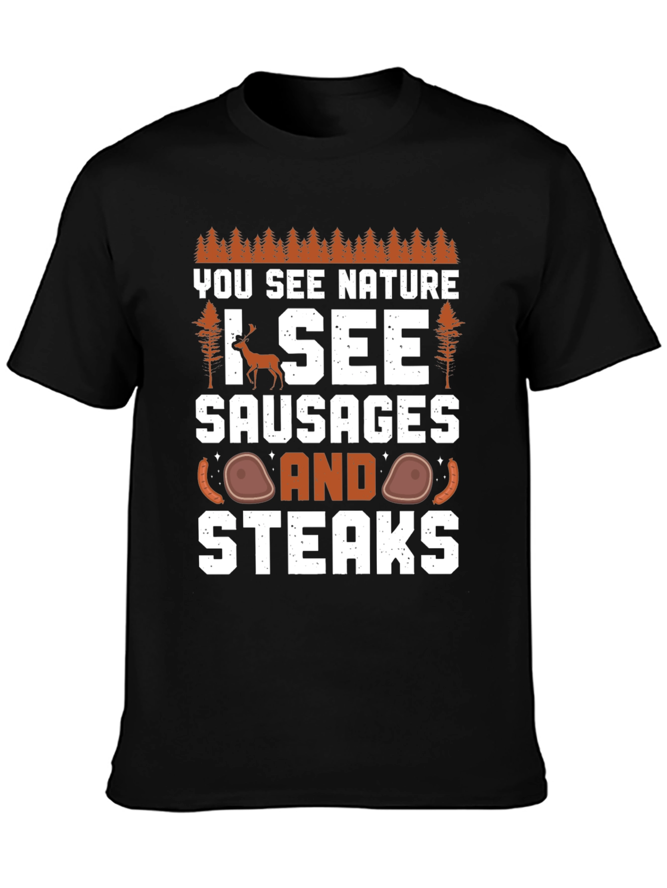 Black Nature Humor T-Shirt - I See Sausages and Steaks view 3