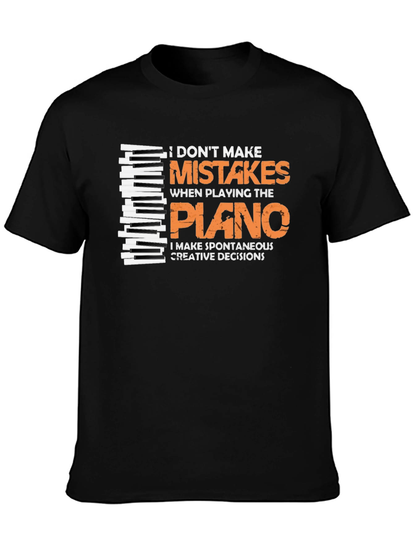 Black Funny Piano Player T-Shirt - I Don't Make Mistakes! view 3