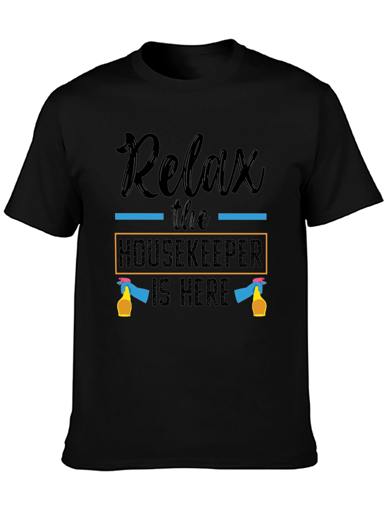 Black Relax Housekeeper T-Shirt - Cleaning Humor Tee view 3