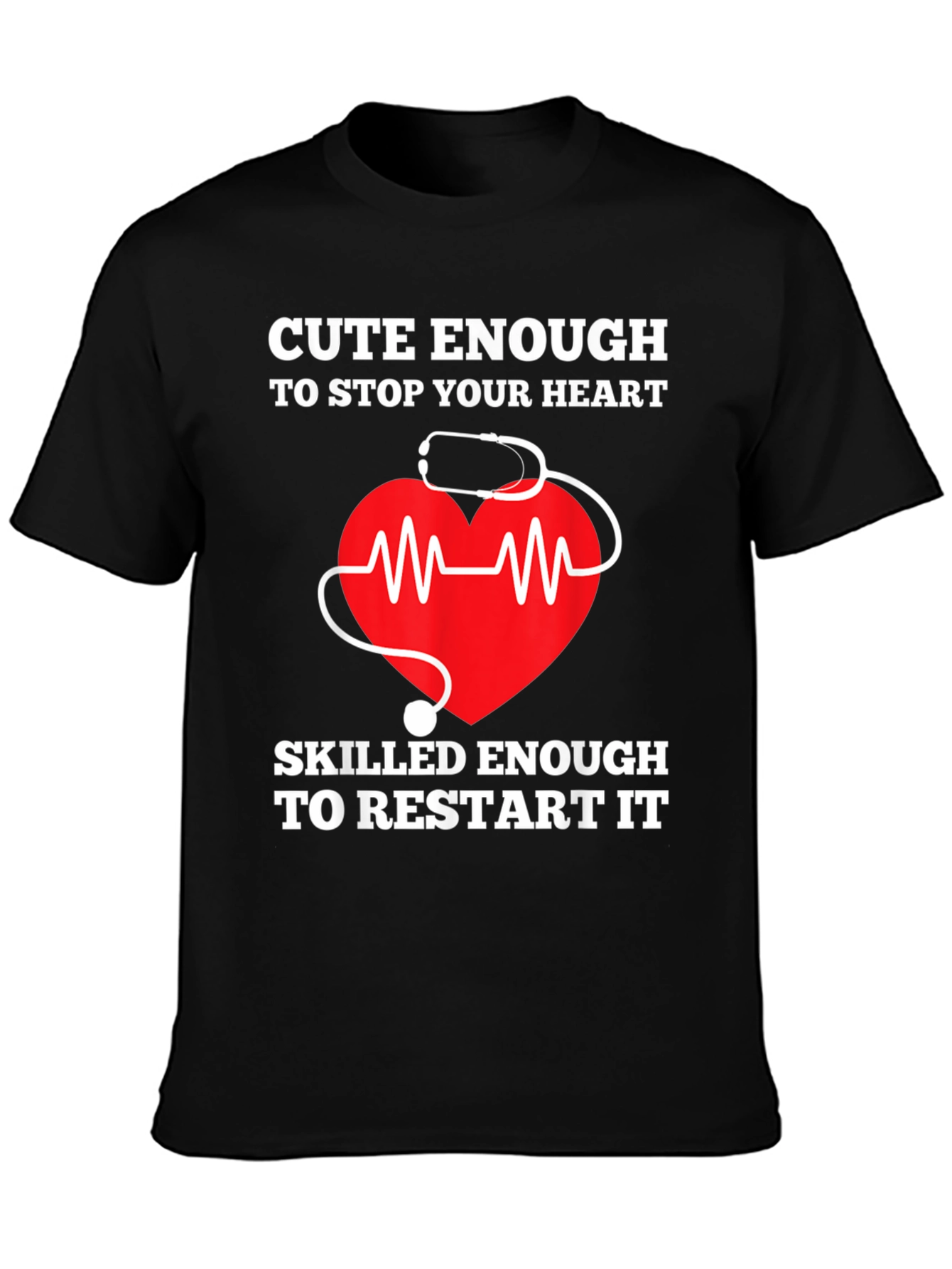 Black Cute Enough to Stop Your Heart T-Shirt view 3