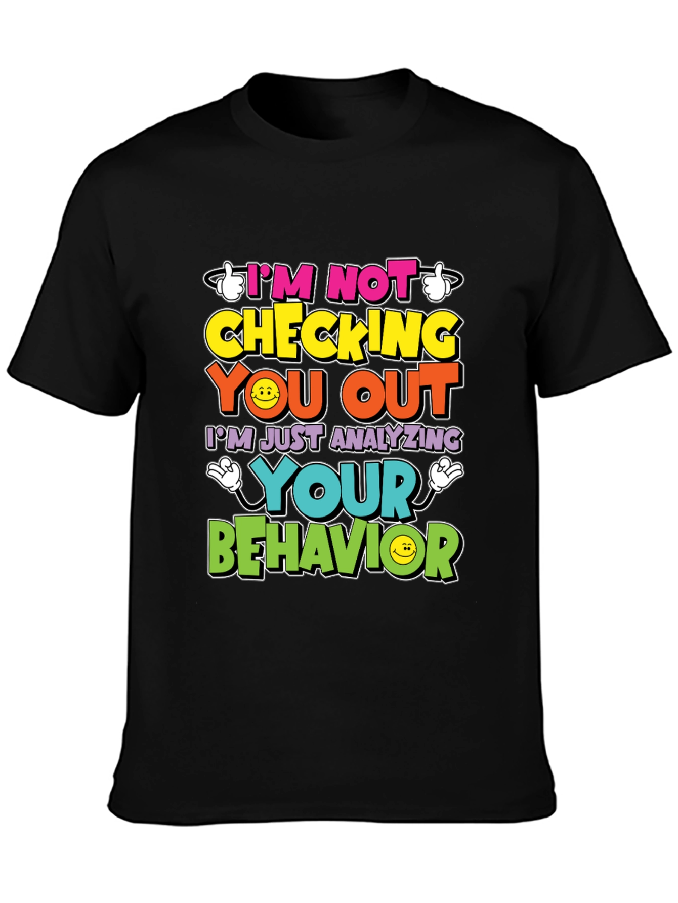 Black Funny Psychology T-Shirt - I'm Not Checking You Out view 3