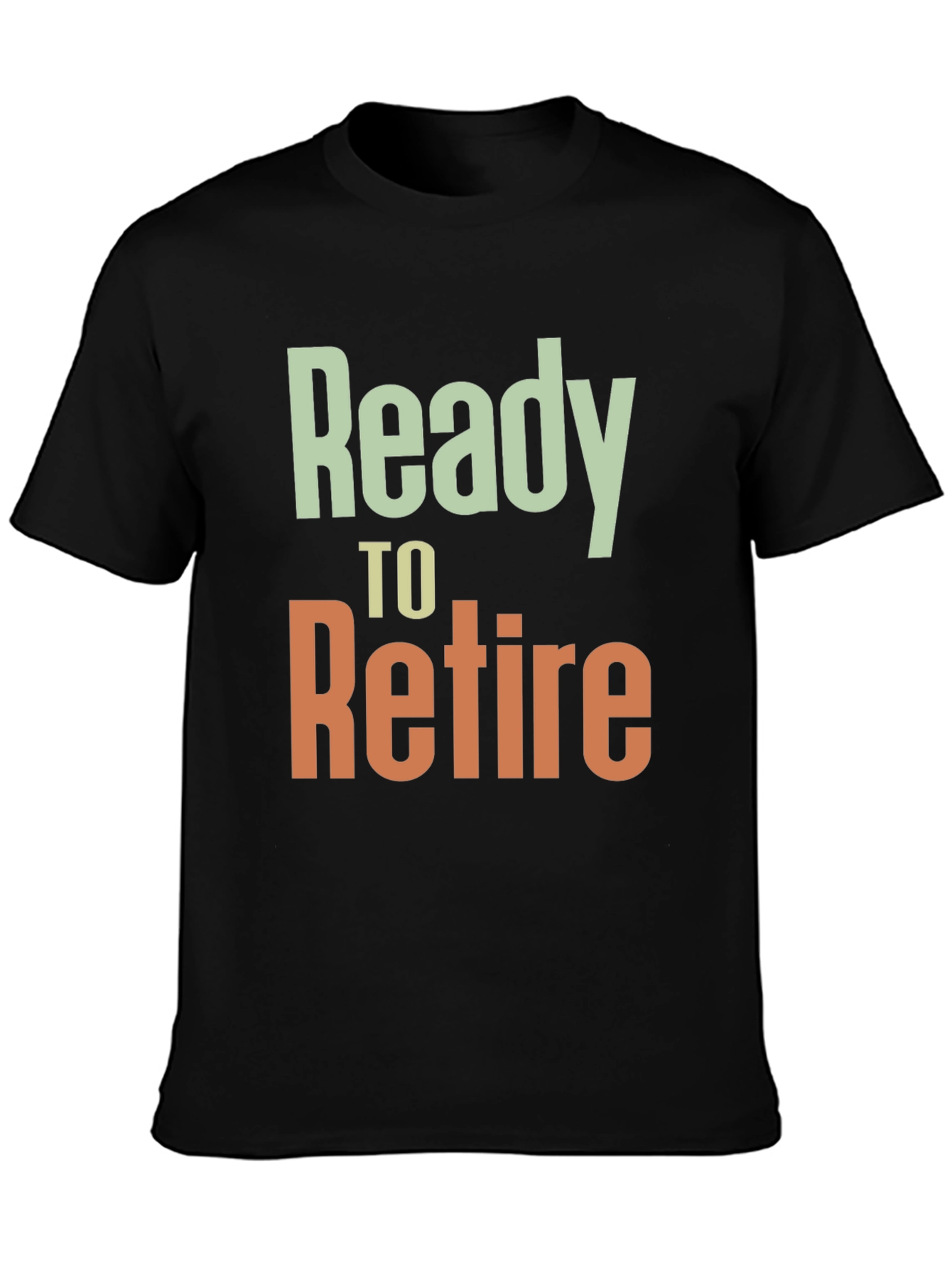 Black Ready to Retire T-Shirt - Retirement Gift view 3