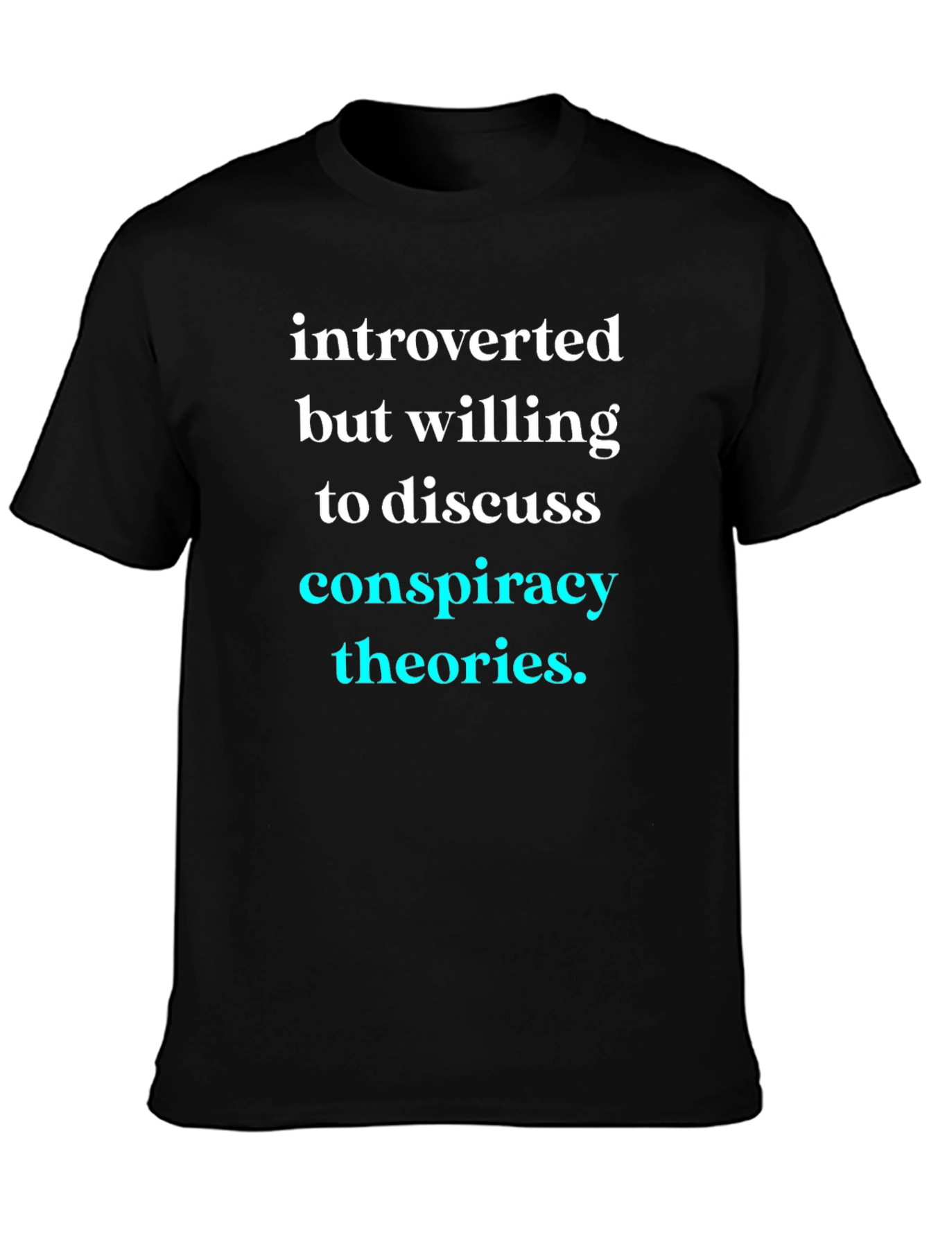 Black Introverted Conspiracy Theories T-Shirt view 3