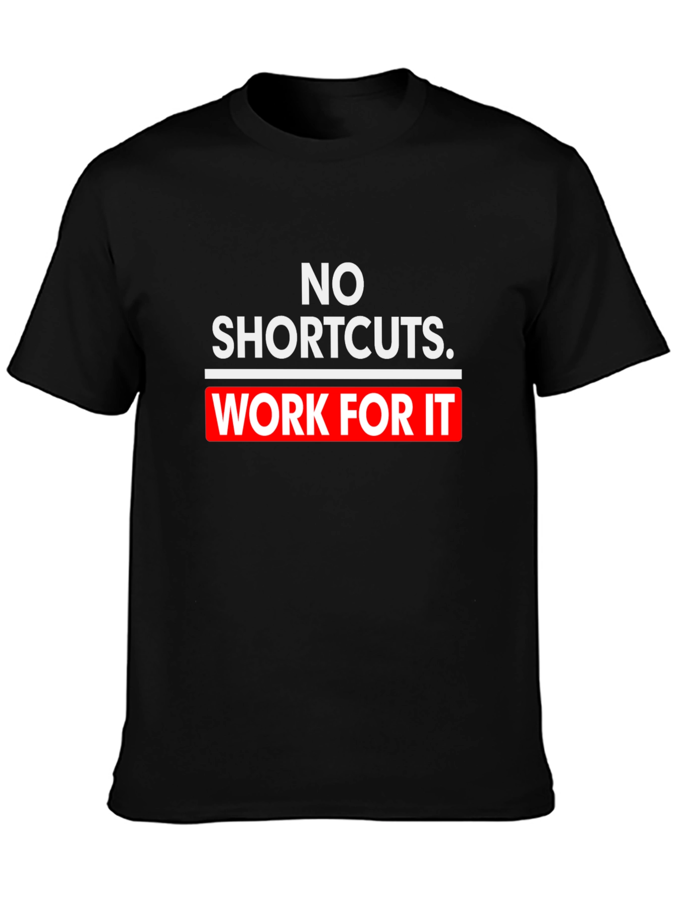 Black No Shortcuts Work For It T-Shirt Motivation view 3