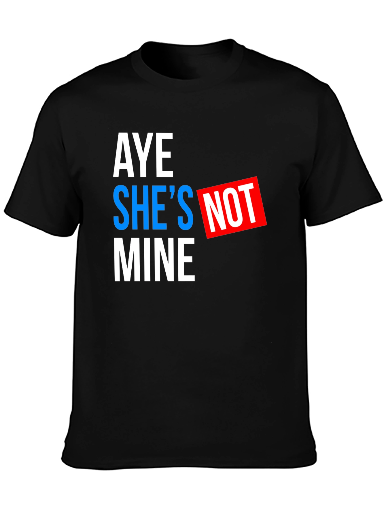 Black Aye She's Not Mine Graphic Tee - Black Cotton T-Shirt view 3