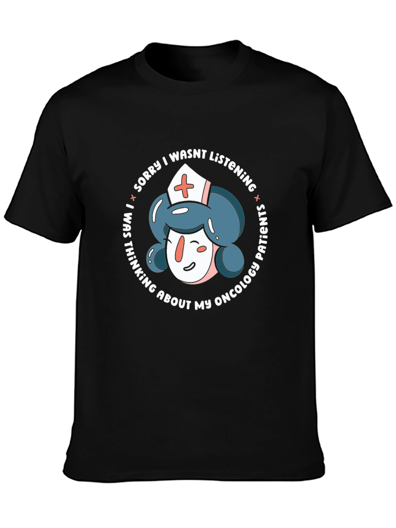 Black Oncology Nurse Humor T-Shirt - Sorry Not Listening view 3