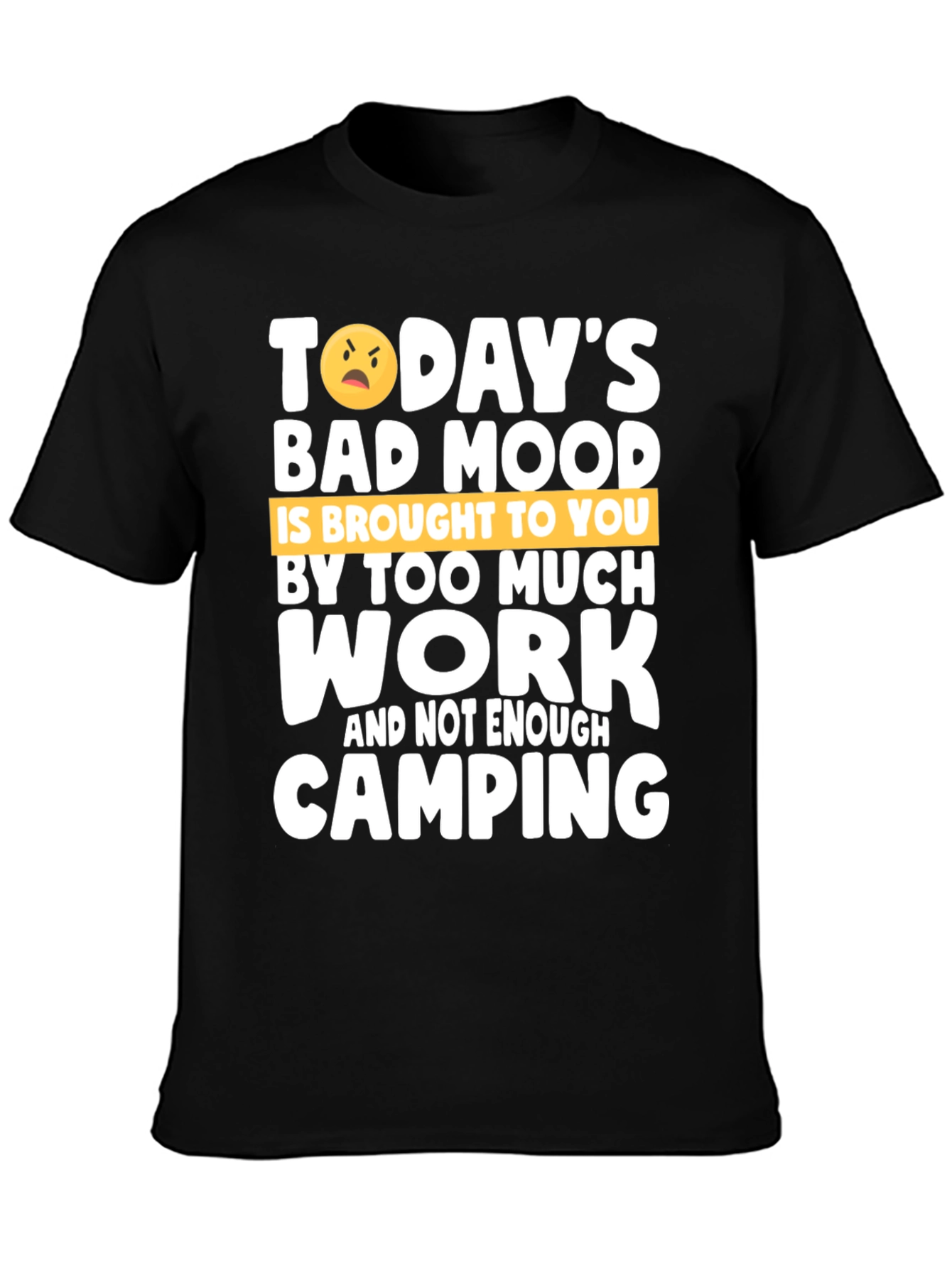 Black Funny Camping Graphic T-Shirt - Bad Mood Work Humor view 3